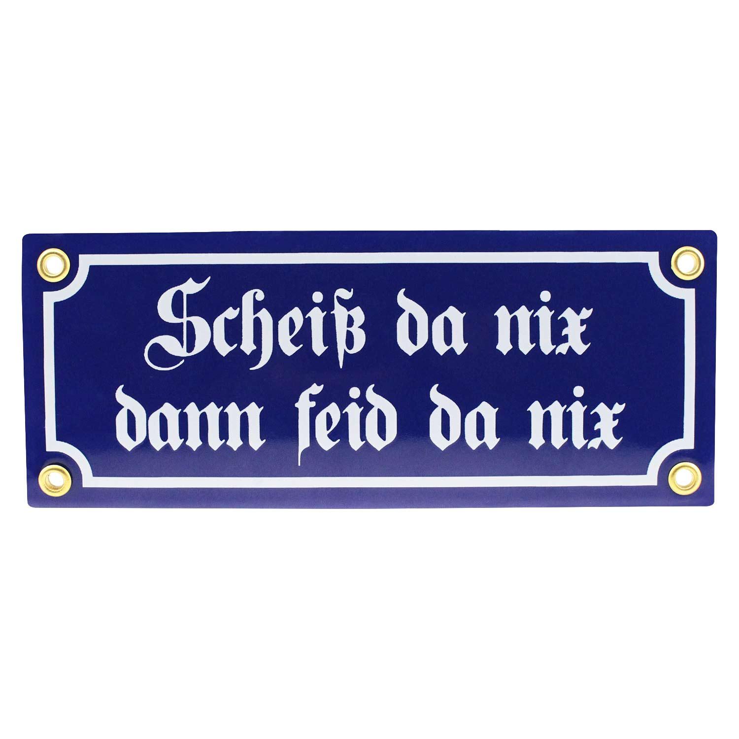 Emaille-Schild "Scheiß da nix, dann feid da nix" - bavariashop - mei LebensGfui