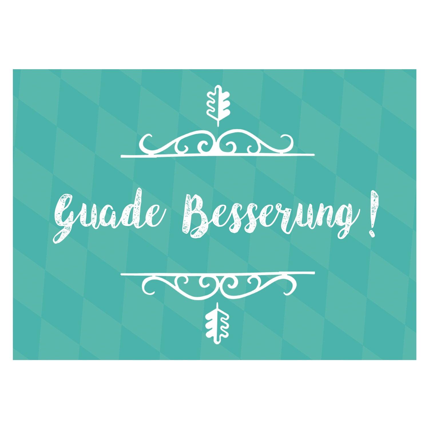 Grußkarte mit dem Schriftzug „Guade Besserung!“, bayerisches Design, Querformat, DIN A6, 14,8 x 10,5 cm.