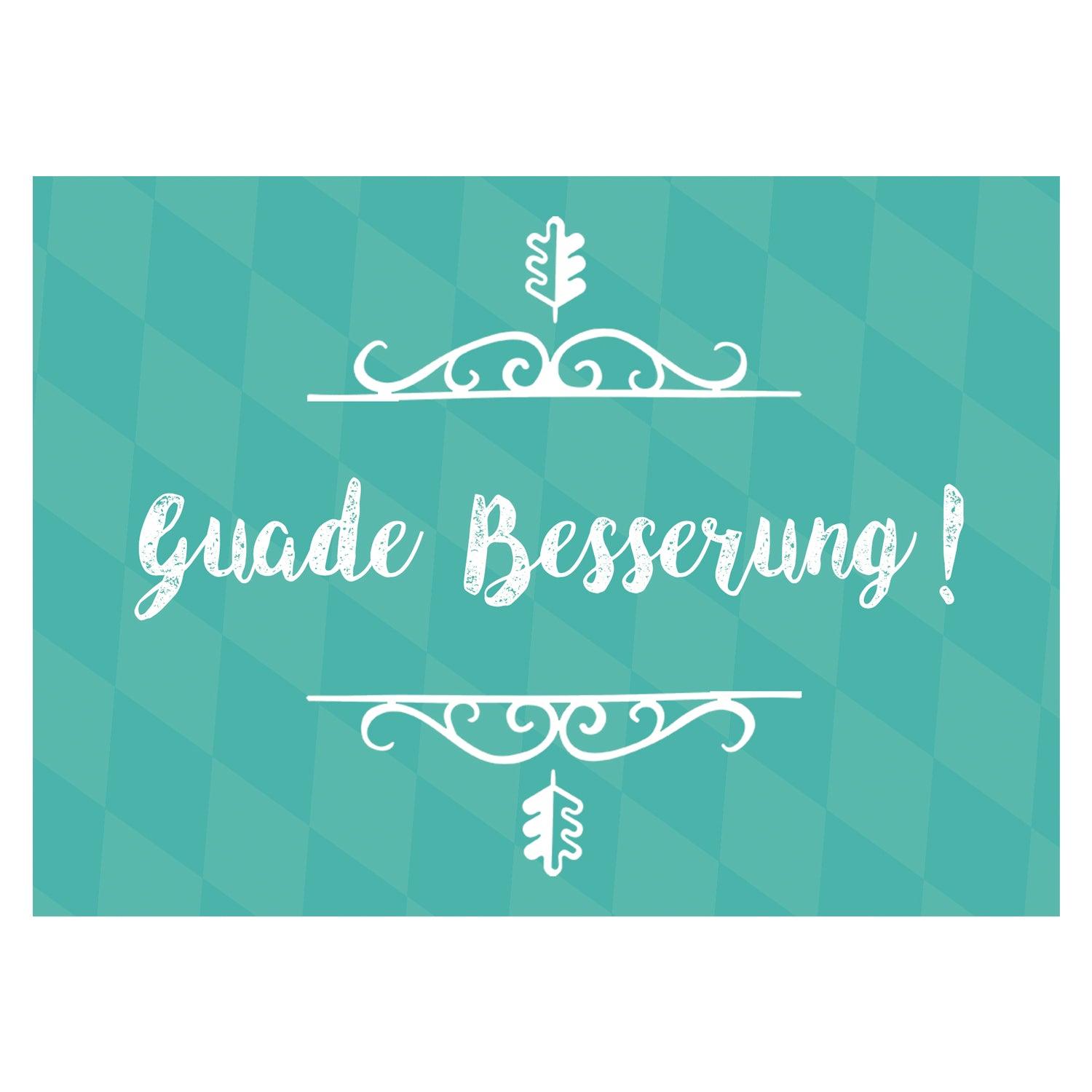 Grußkarte "Guade Besserung!" - bavariashop - mei LebensGfui