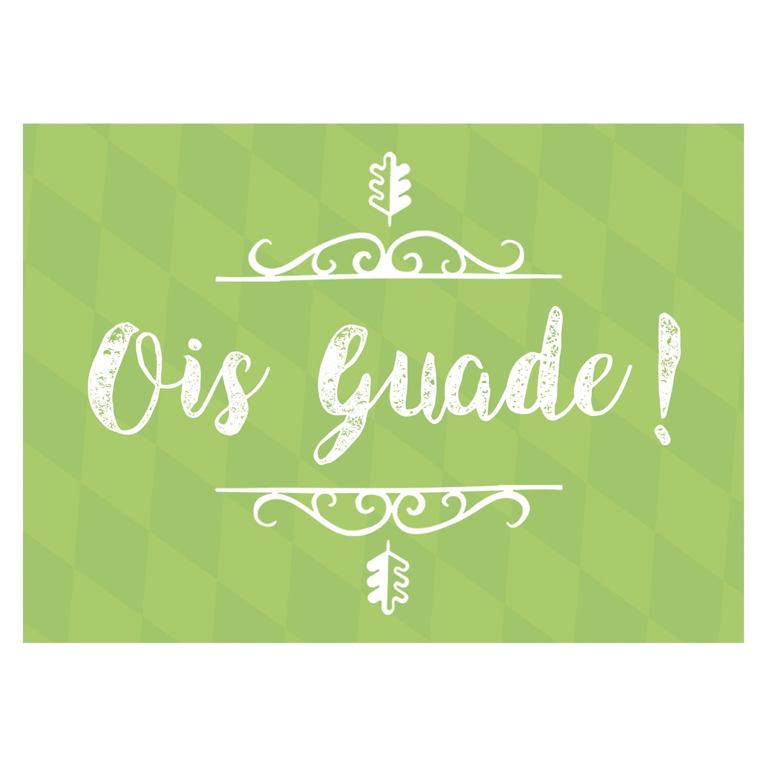 Klappkarte mit Aufdruck „Ois Guade!“ in handschriftlicher Schrift, Querformat, rechteckig, 14,8 x 10,5 cm.