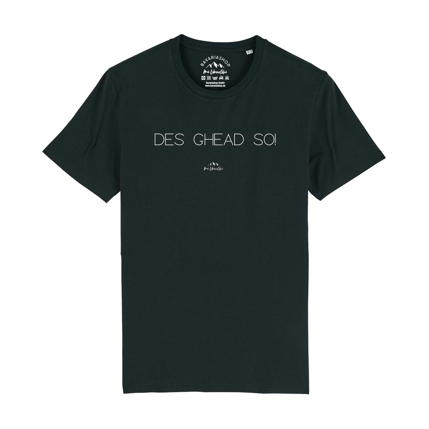 Herren T-Shirt mit bayerischem Dialekt-Schriftzug "Des ghead so!", aus Bio-Baumwolle, digital bedruckt.