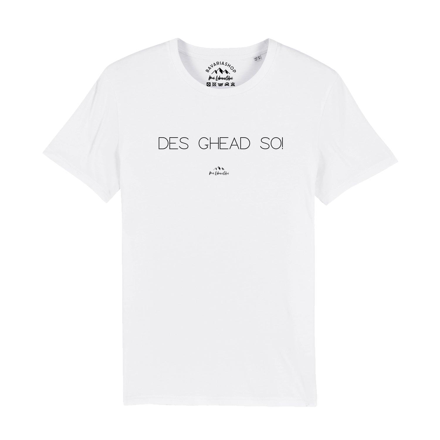 Herren T-Shirt mit Aufdruck "Des ghead so!", bayerisches Mundart-Motiv auf Brust, aus 100 % Bio-Baumwolle.