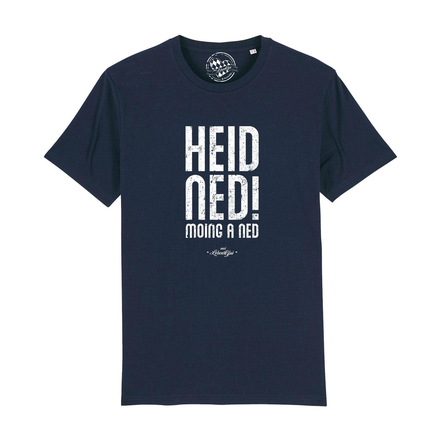 Schwarzes Herren T-Shirt mit weißem Frontprint „Heid ned moing a ned“, Rundhals, 100 % Bio-Baumwolle.