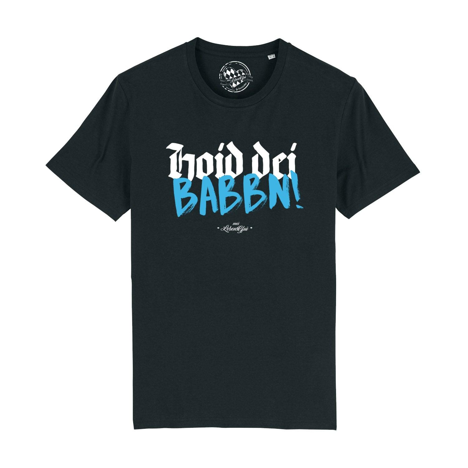 Schwarzes Herren-T-Shirt mit weißem Front-Schriftzug „Hoid dei Babbn“ in Druckschrift, aus 100 % Bio-Baumwolle.