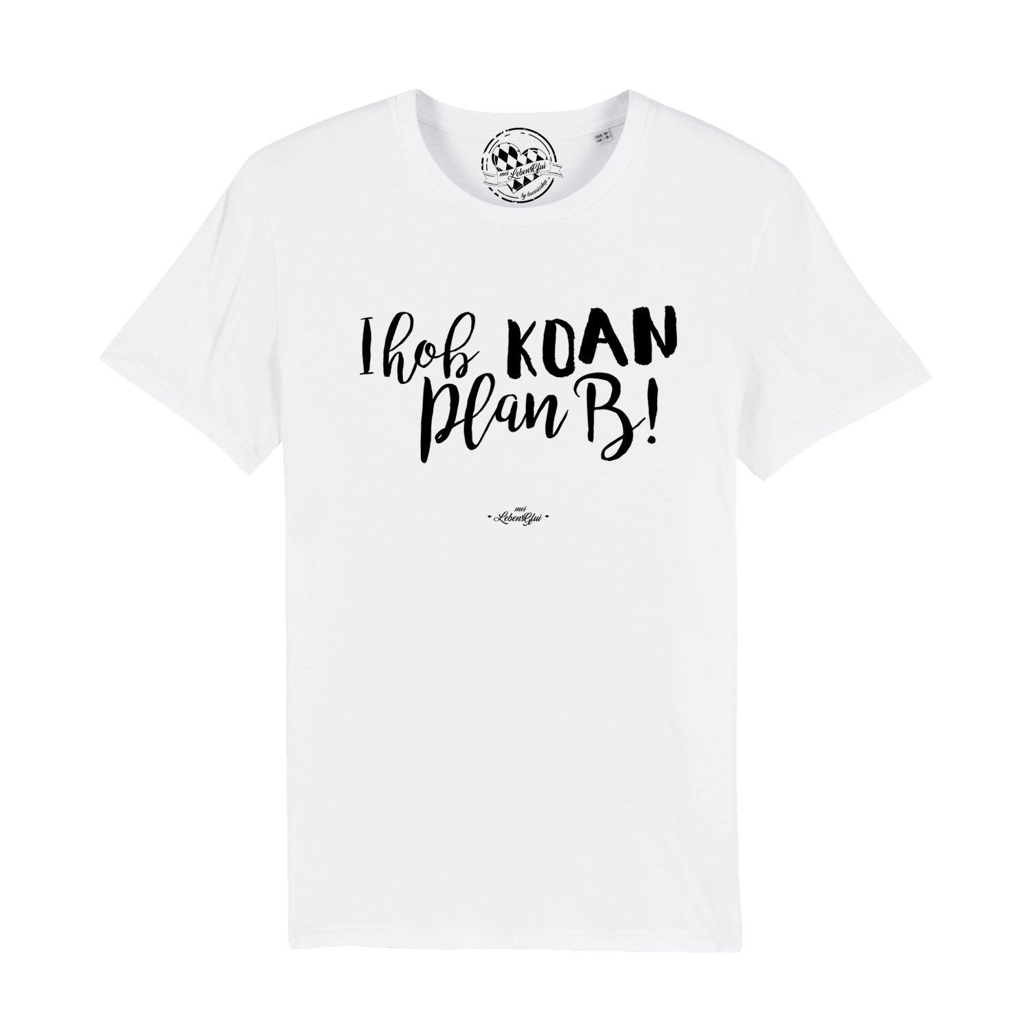 Herren T-Shirt mit großflächigem Frontprint „Koan Plan B...“ in bayerischer Mundart, aus 100 % Bio-Baumwolle.