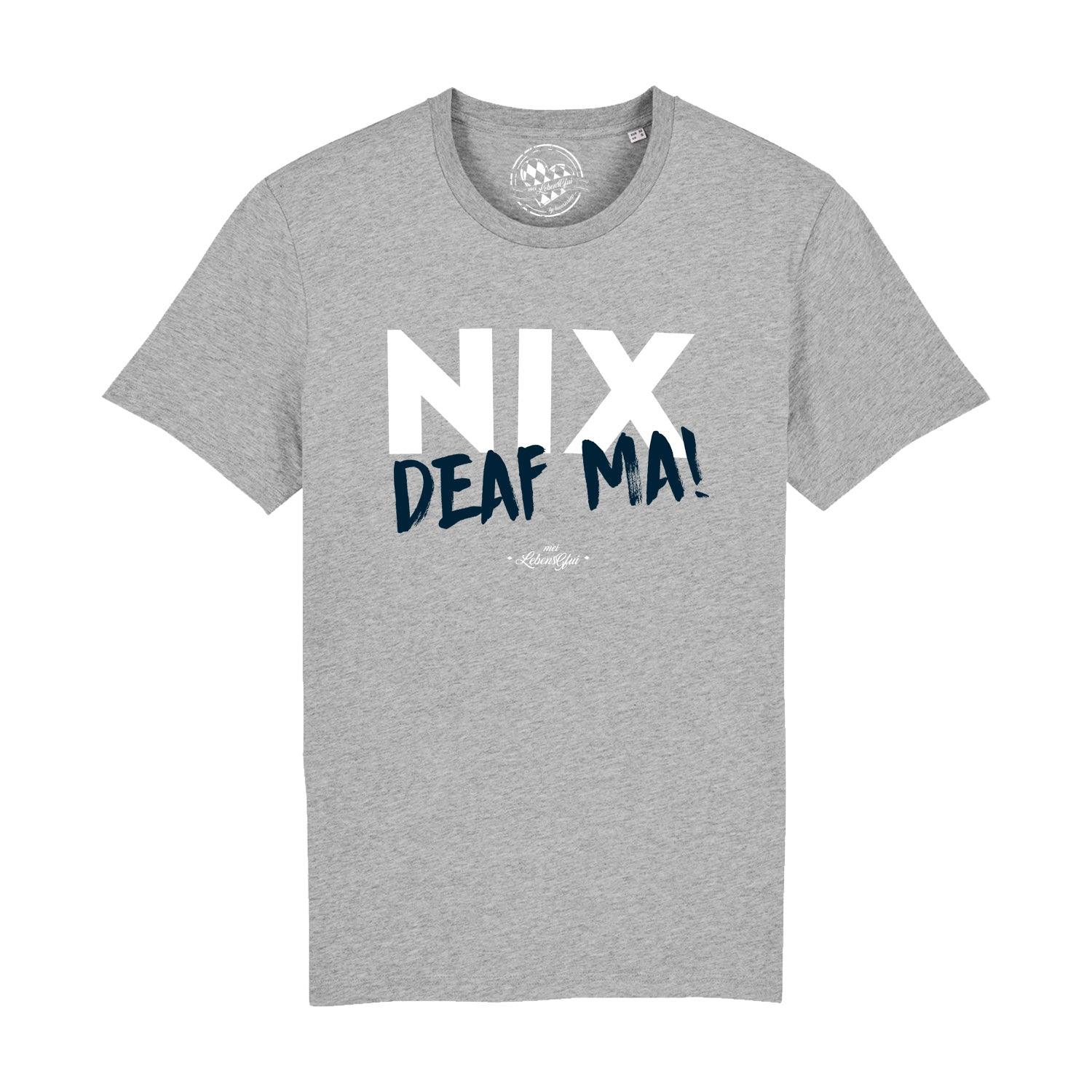 Schwarzes Herren-T-Shirt mit weißem Schriftzug „Nix deaf ma“, klassischer Schnitt, aus 100 % Bio-Baumwolle.