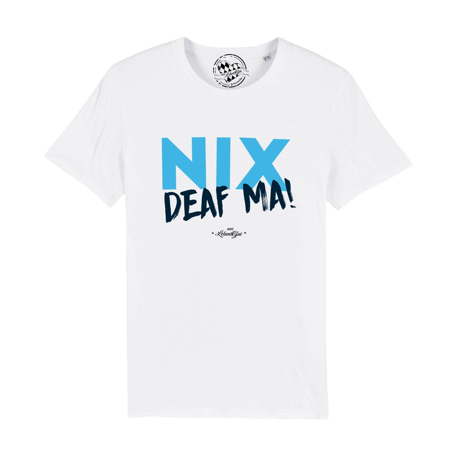 Schwarzes Herren-T-Shirt mit weißem Frontprint „Nix deaf ma“, Rundhalsausschnitt, aus 100 % Bio-Baumwolle.