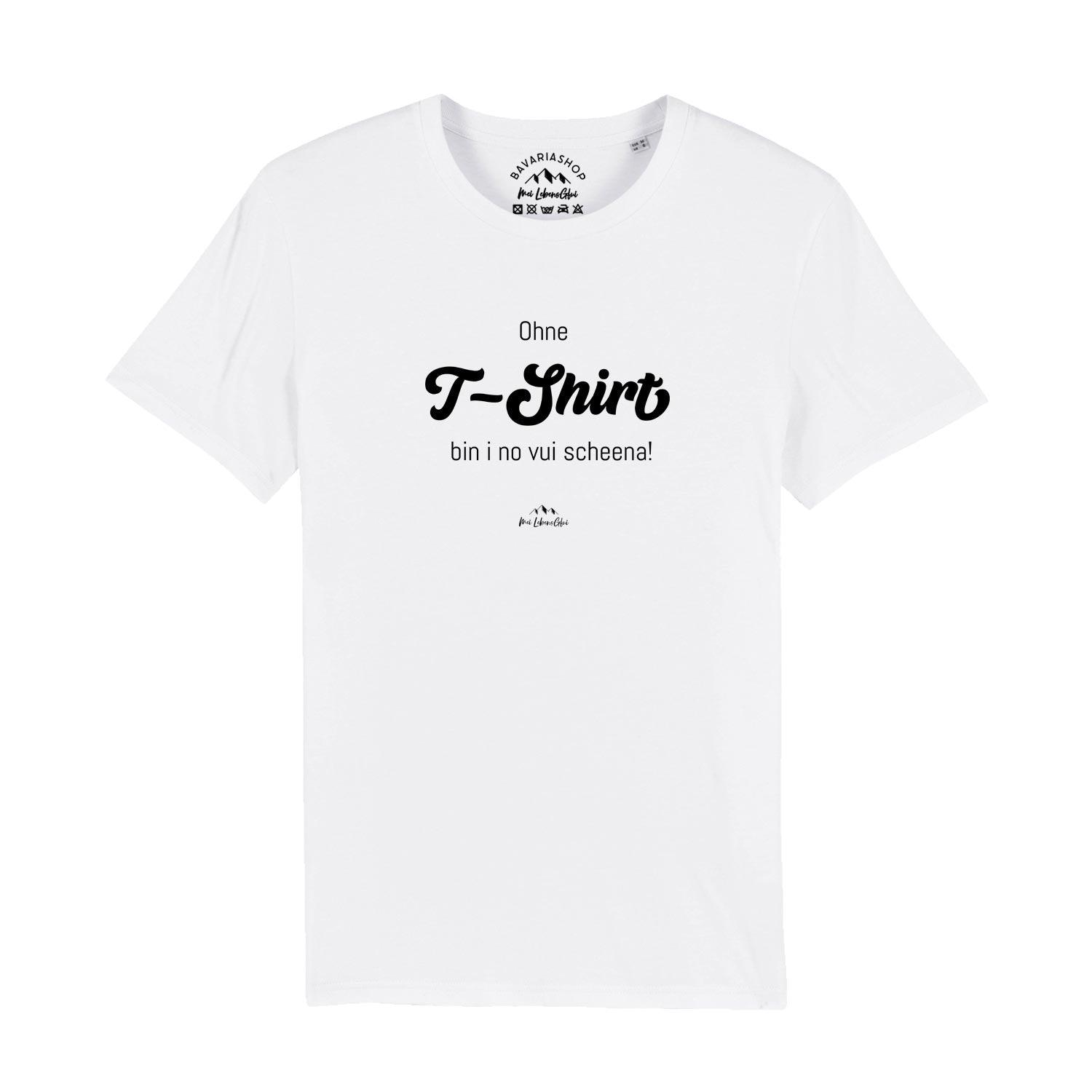 Herren T-Shirt "Ohne T-Shirt bin i..." - bavariashop - mei LebensGfui
