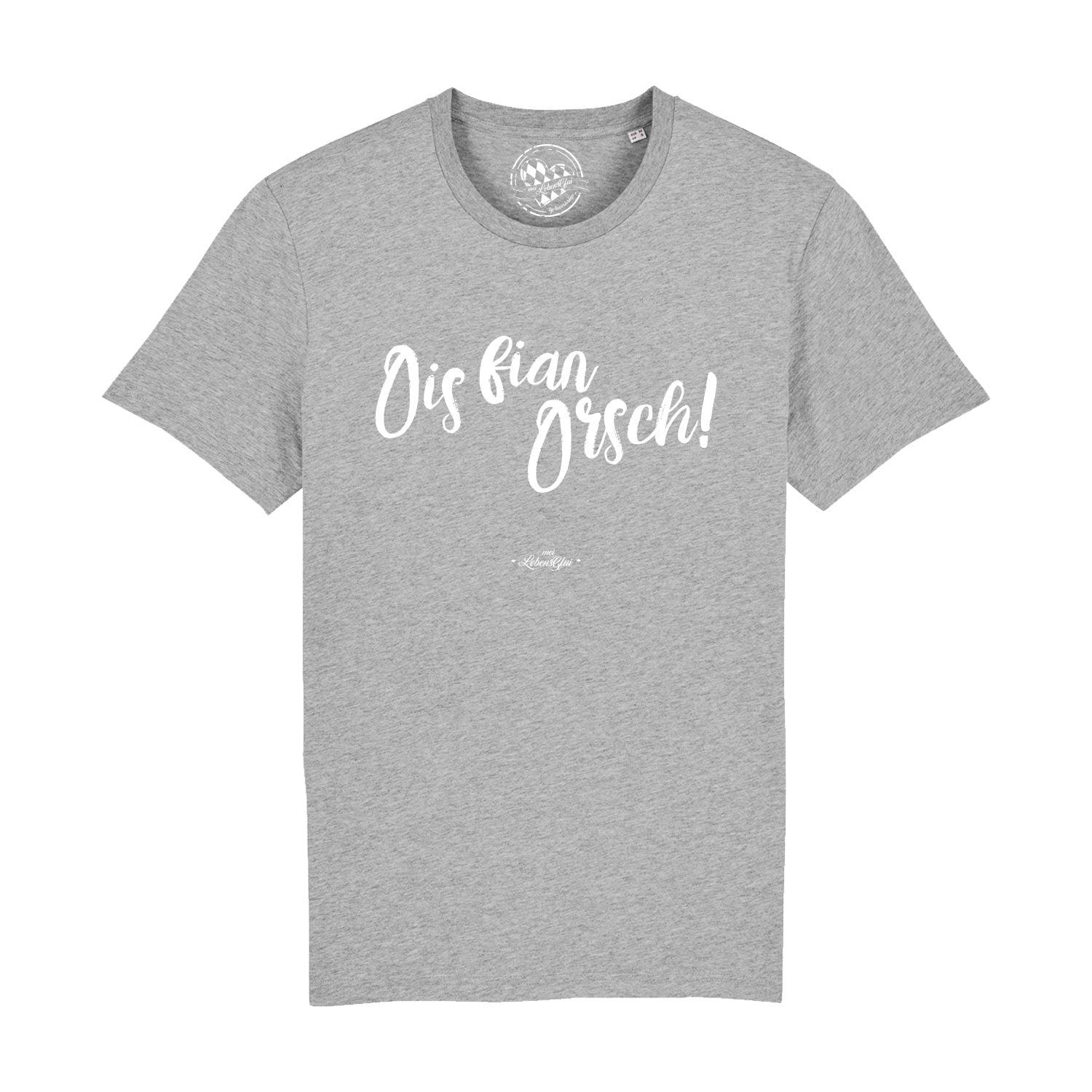 Herren T-Shirt mit bayerischem Mundart-Schriftzug „Ois fian Orsch“, aus 100 % Bio-Baumwolle, Digitaldruck.