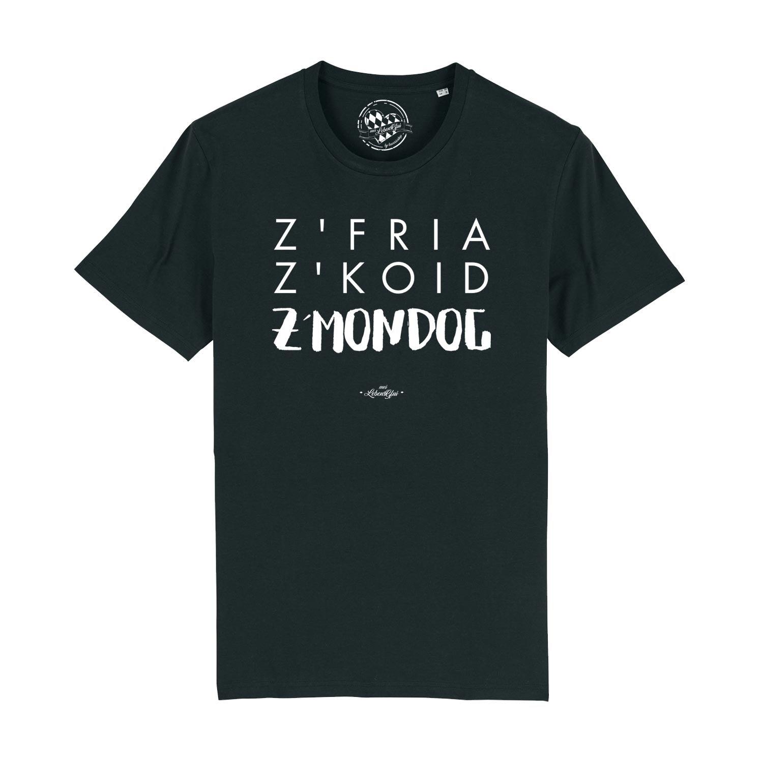 Herren T-Shirt "Z'fria z'koid z'Mondog..." - bavariashop - mei LebensGfui