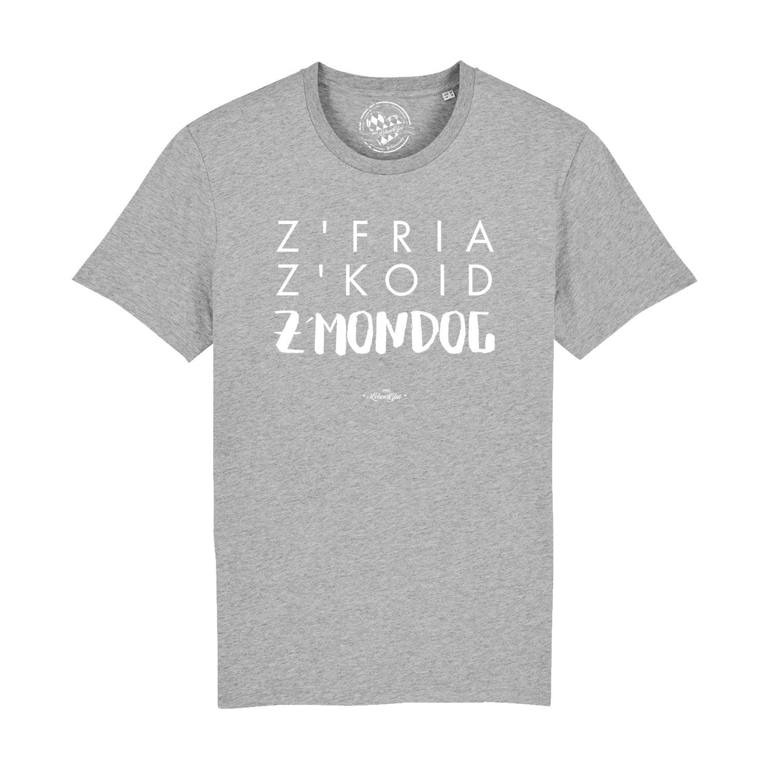 Herren T-Shirt "Z'fria z'koid z'Mondog..." - bavariashop - mei LebensGfui