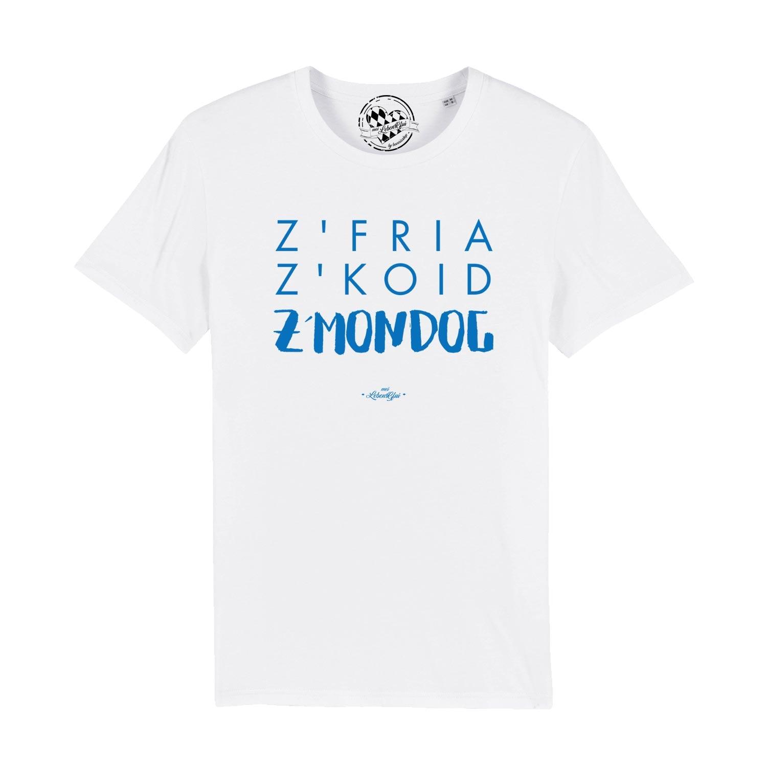 Herren T-Shirt "Z'fria z'koid z'Mondog..." - bavariashop - mei LebensGfui