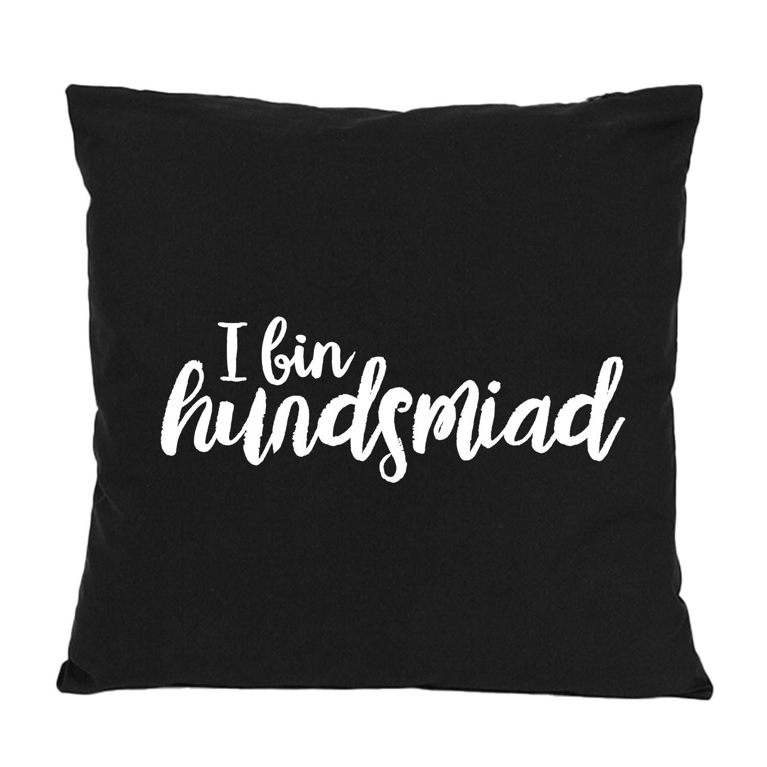 Schwarzes Kissen "Hundsmiad..." mit weißer Schrift, quadratisch, Text auf Bayrisch gedruckt.