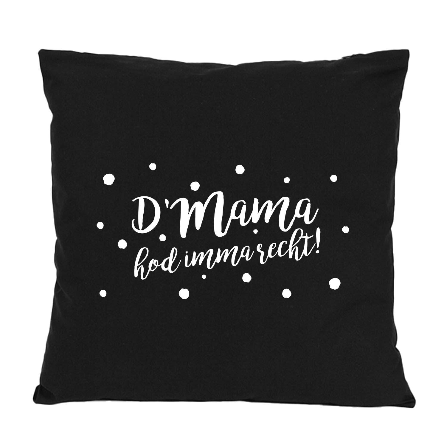 Quadratisches Dekokissen mit dem bayerischen Schriftzug „D’Mama hod imma recht“, aus 100 % Baumwolle, ca. 40 x 40 cm.