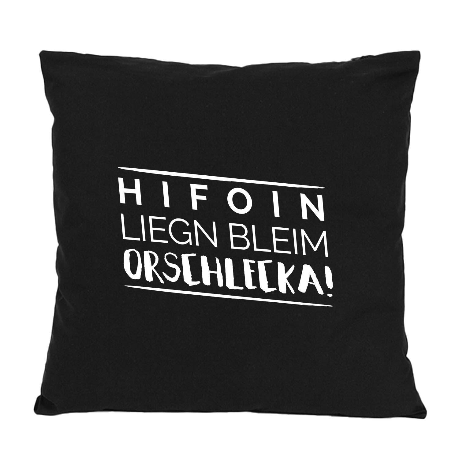 Quadratisches Dekokissen mit bayerischem Schriftzug „Hifoin liegn bleim...“ auf strukturiertem Stoff, ca. 40 × 40 cm, 100 % Baumwolle.