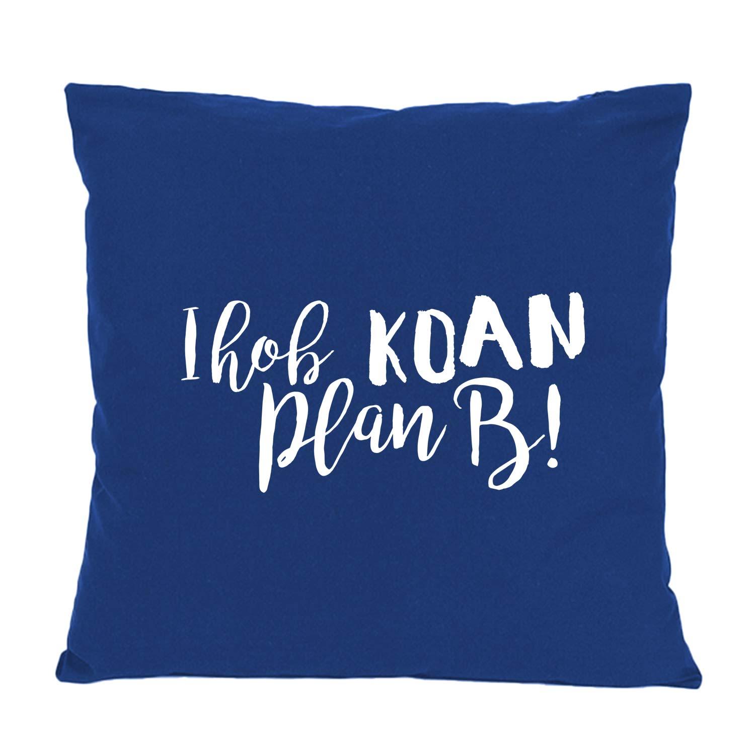 Kissen "Koan Plan B..." - bavariashop - mei LebensGfui