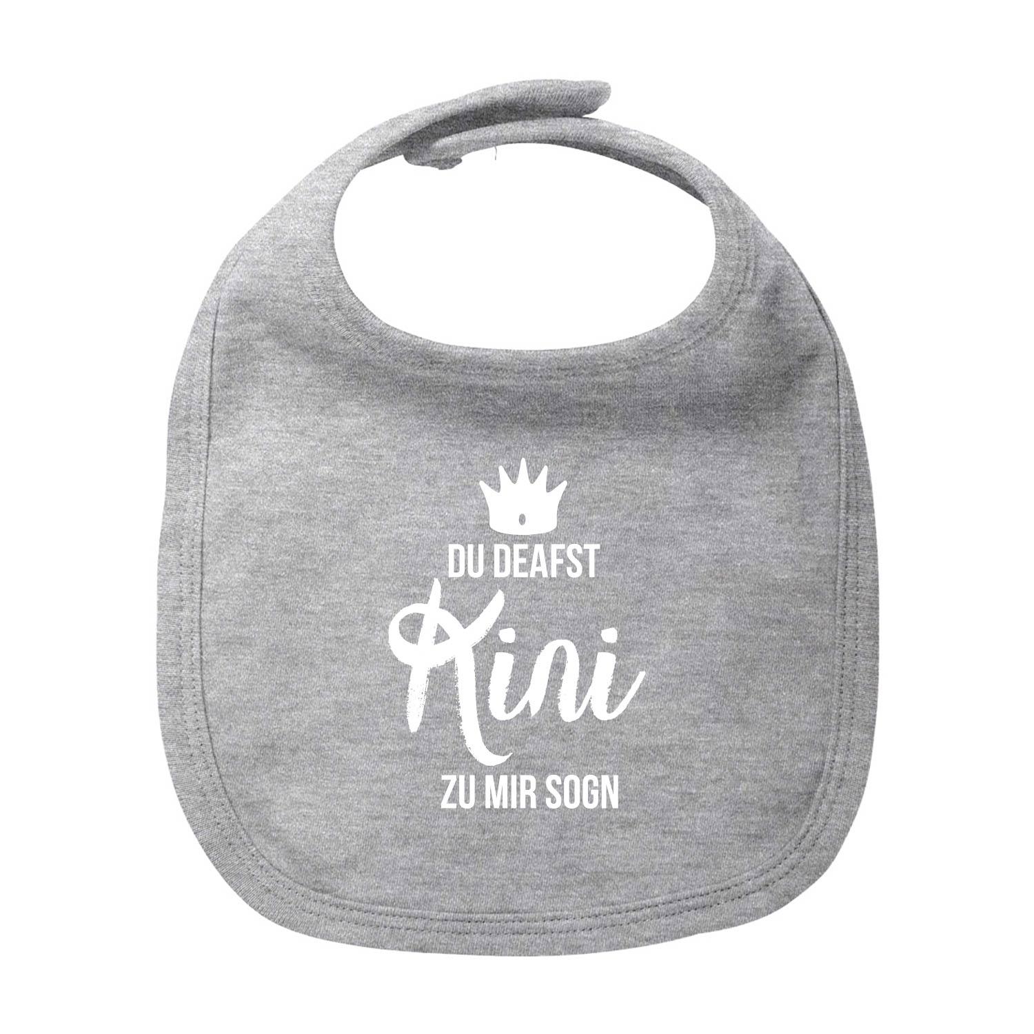 Graues Baby Lätzchen Kini mit weißem Aufdruck Du deafst Kini zu mir sogn und Krone, ideal für Geschenke.