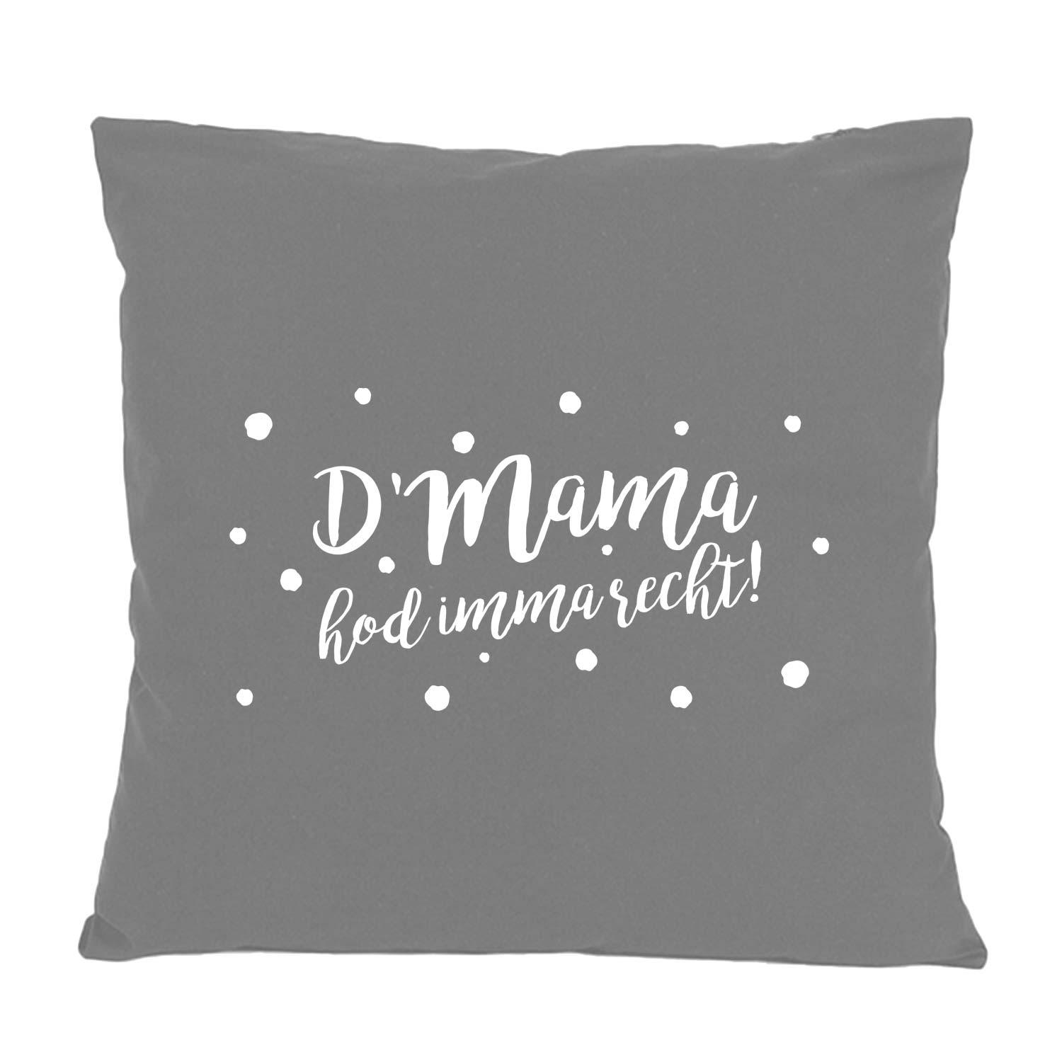 Graues Kissen D'Mama hod imma recht mit weißem Spruch und Punkten, Geschenkidee für Mütter