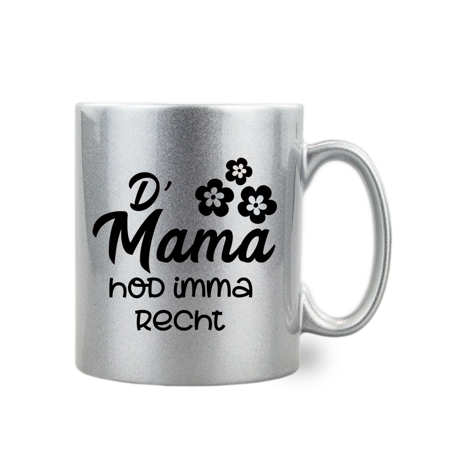 Silber-Glitzer-Haferl "D´Mama hod imma recht" - bavariashop - mei LebensGfui