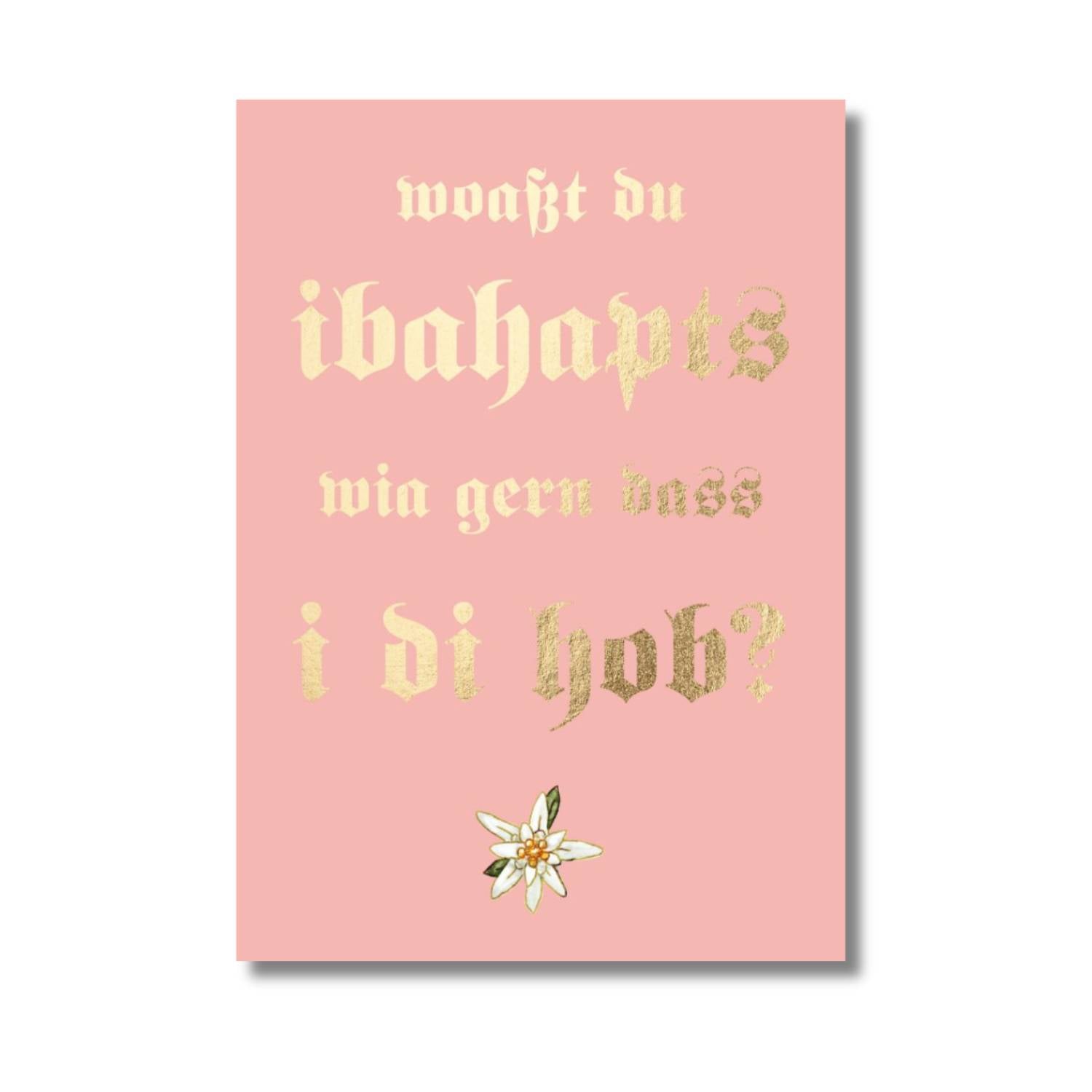 Glückwunschkarte "wia gern i di hob"