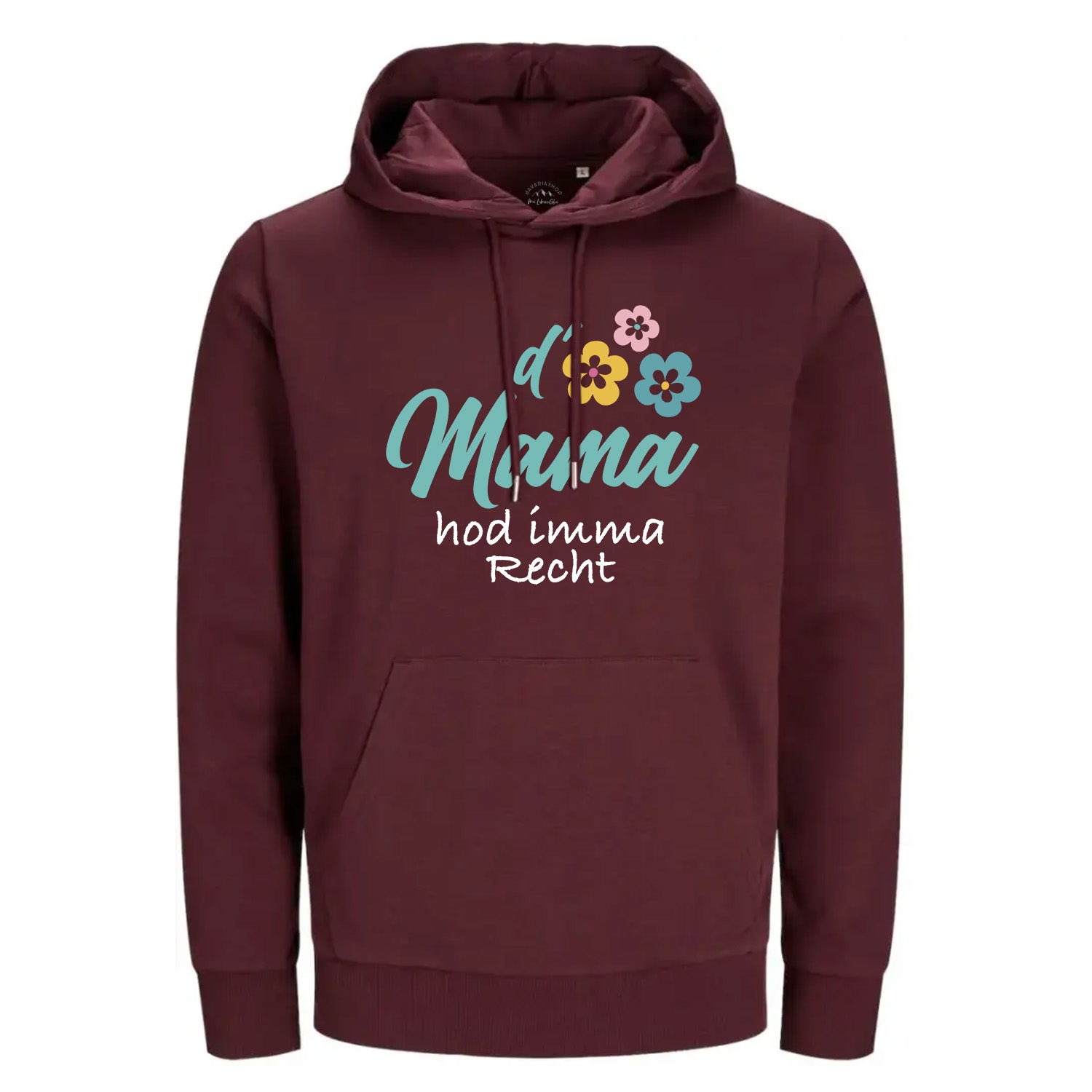 Hoodie "D'Mama hod imma recht"