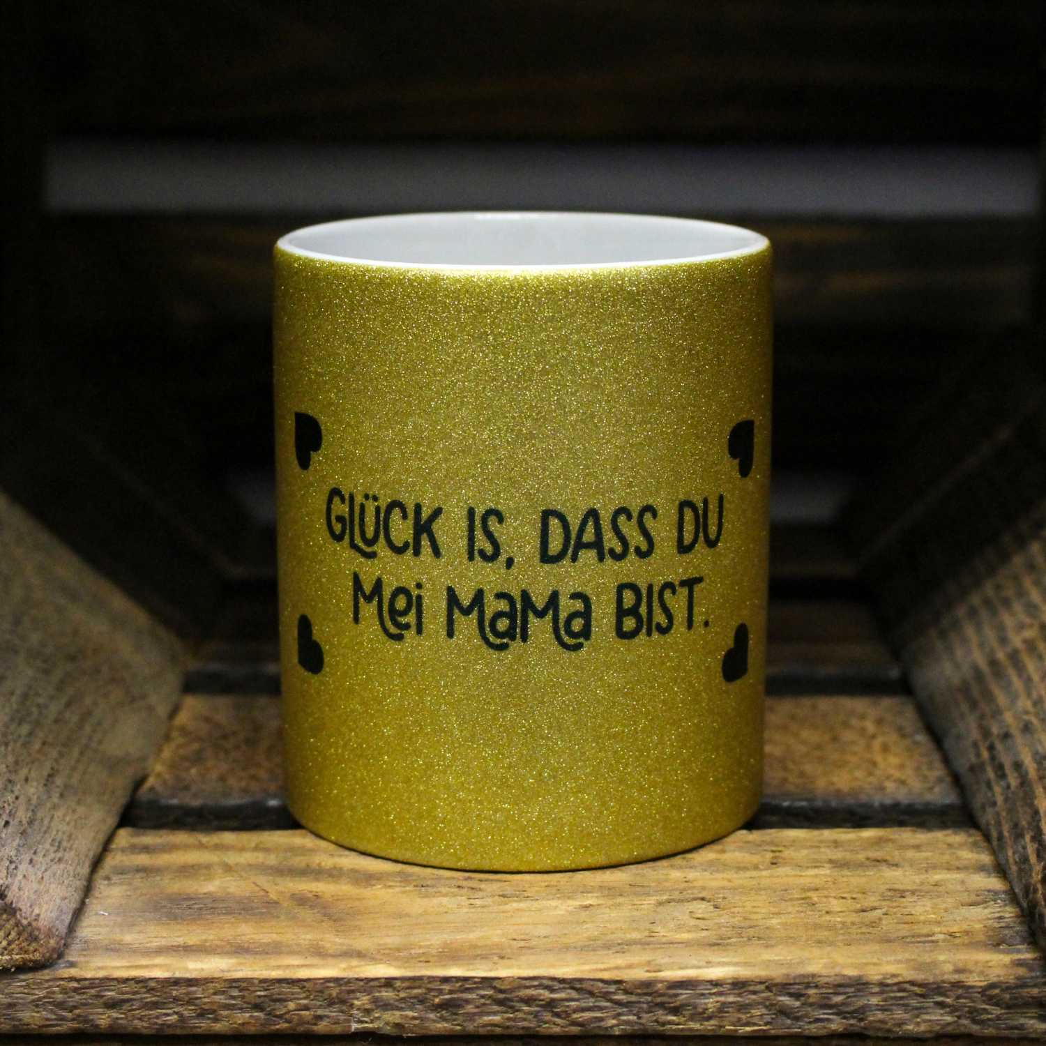 Kaffee Haferl "Glück is, dass du mei Mama bist."