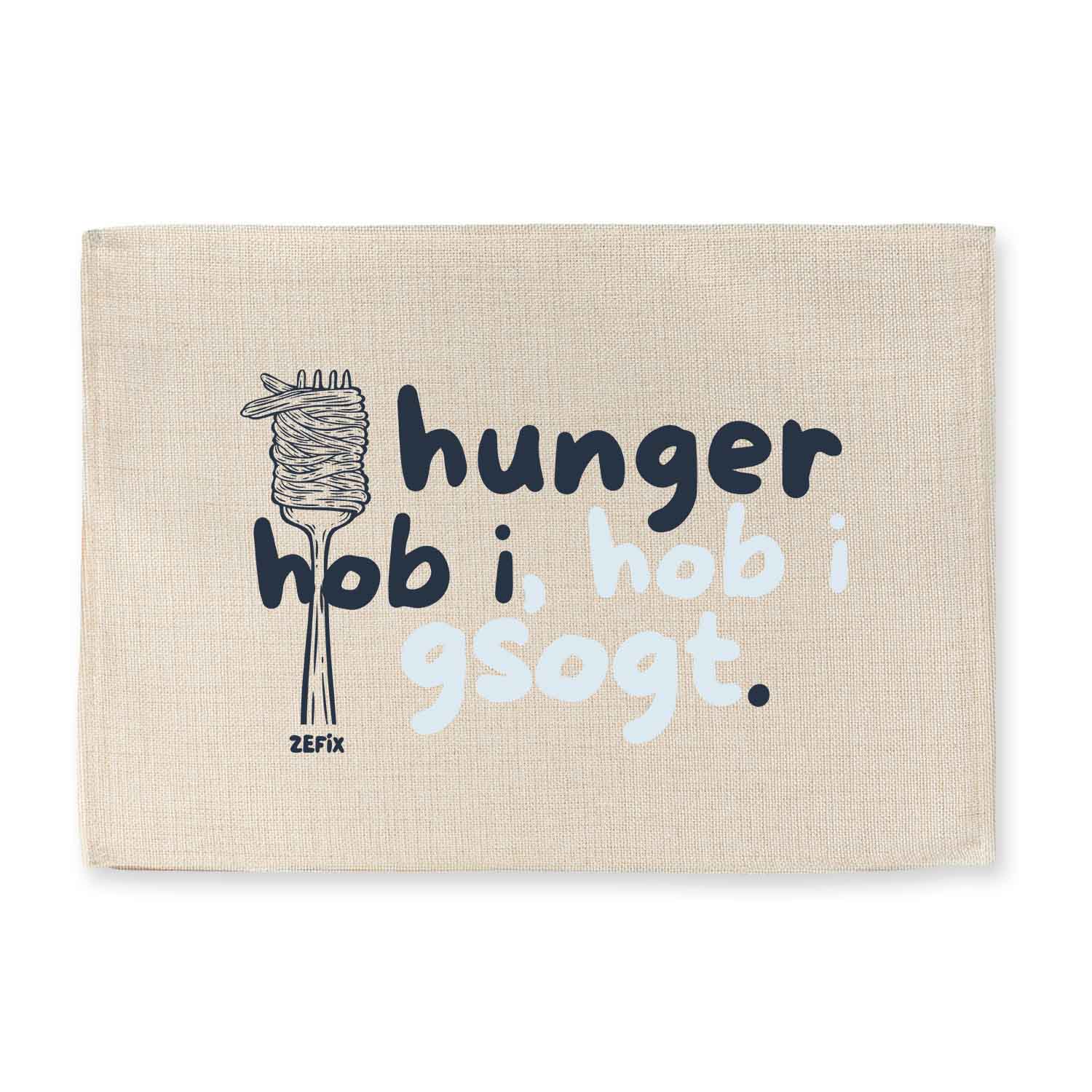 Rechteckiges Tischset mit bayerischem Spruch „Hunger hob i“ auf strukturierter Oberfläche in Jute-Optik.