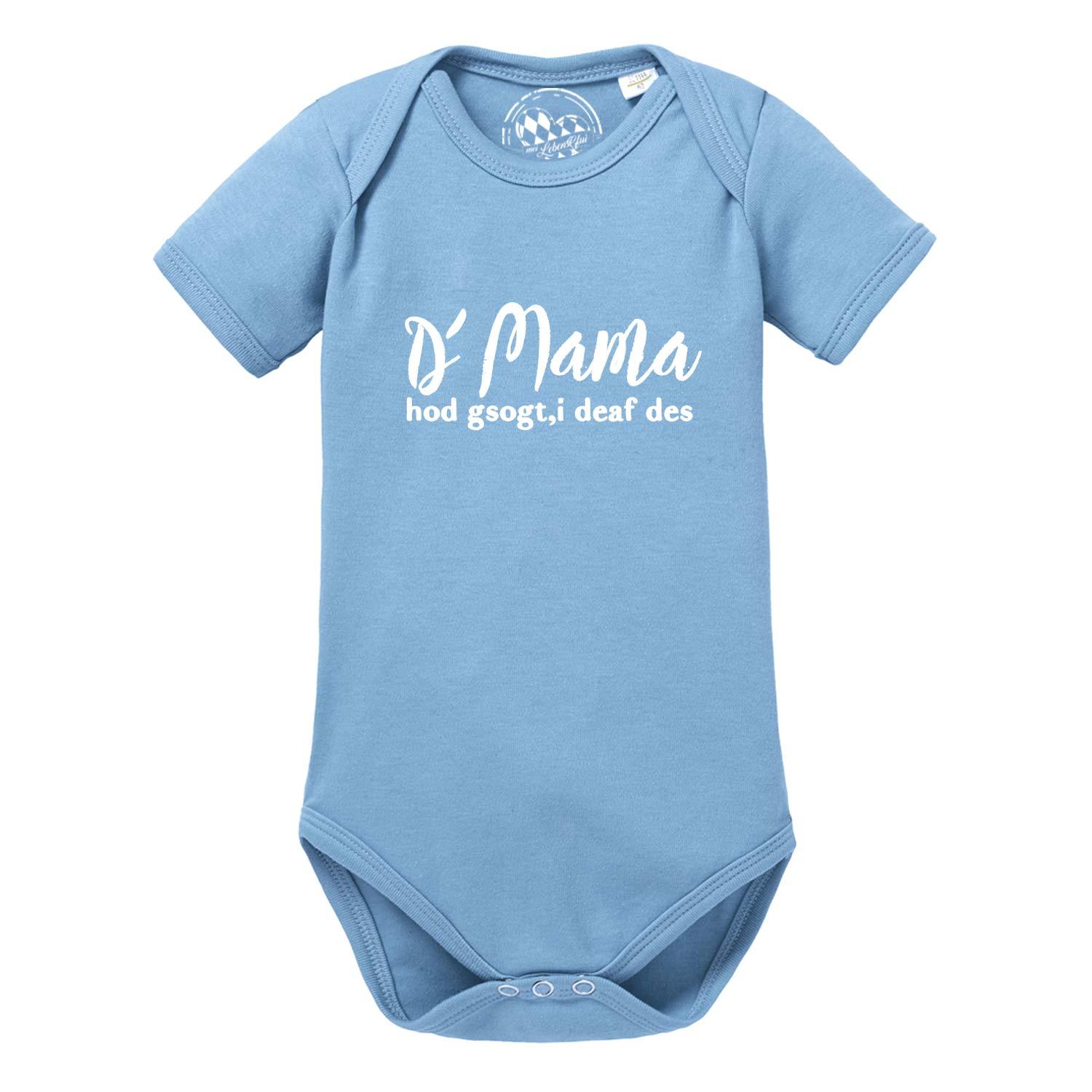 Baby Body "Mama sogt, i deaf des!" - bavariashop - mei LebensGfui