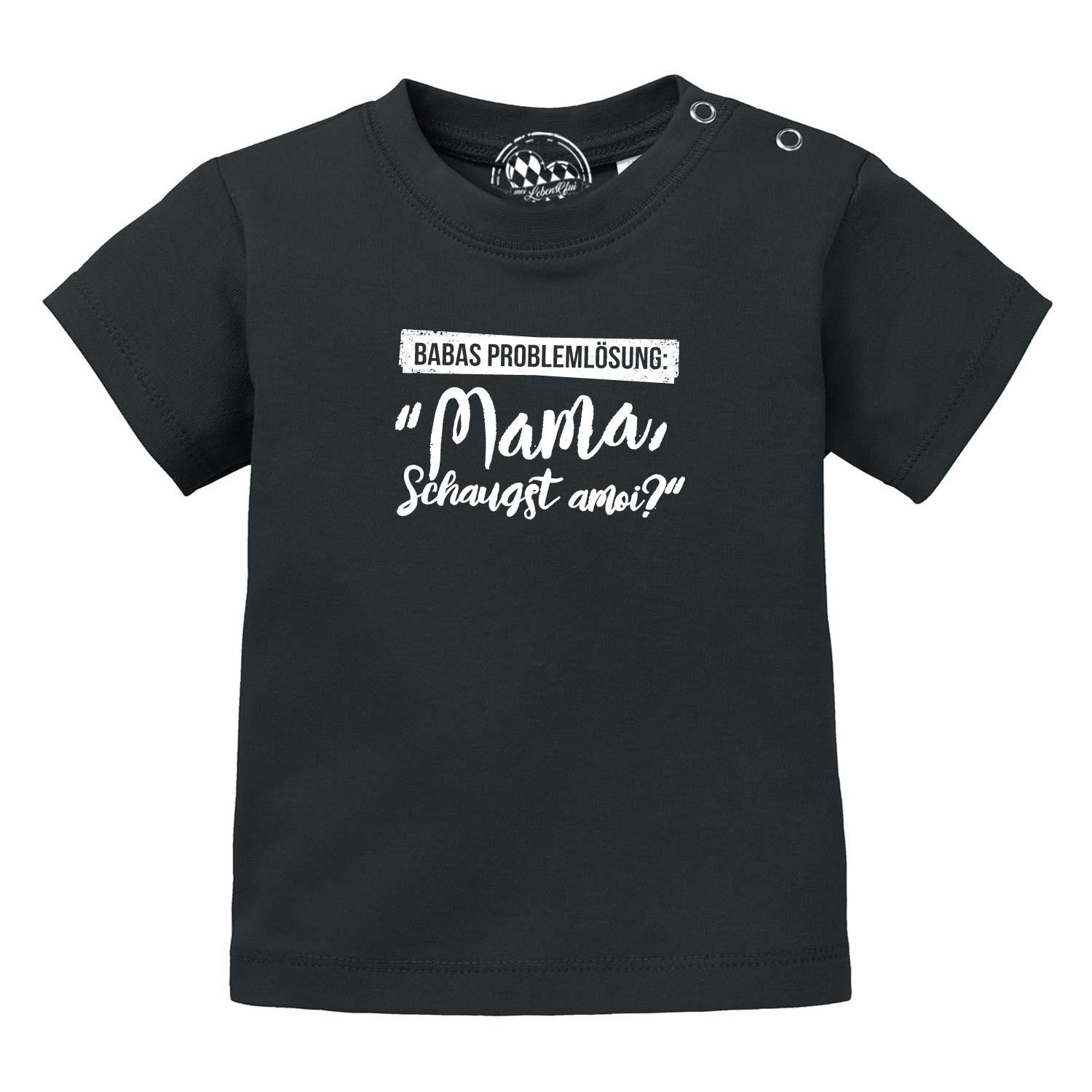 Schwarzes Baby T-Shirt "Papas Problemlösung..." mit weißem Spruch Mama Schaugst amoi?, Druckknöpfen an der Schulter