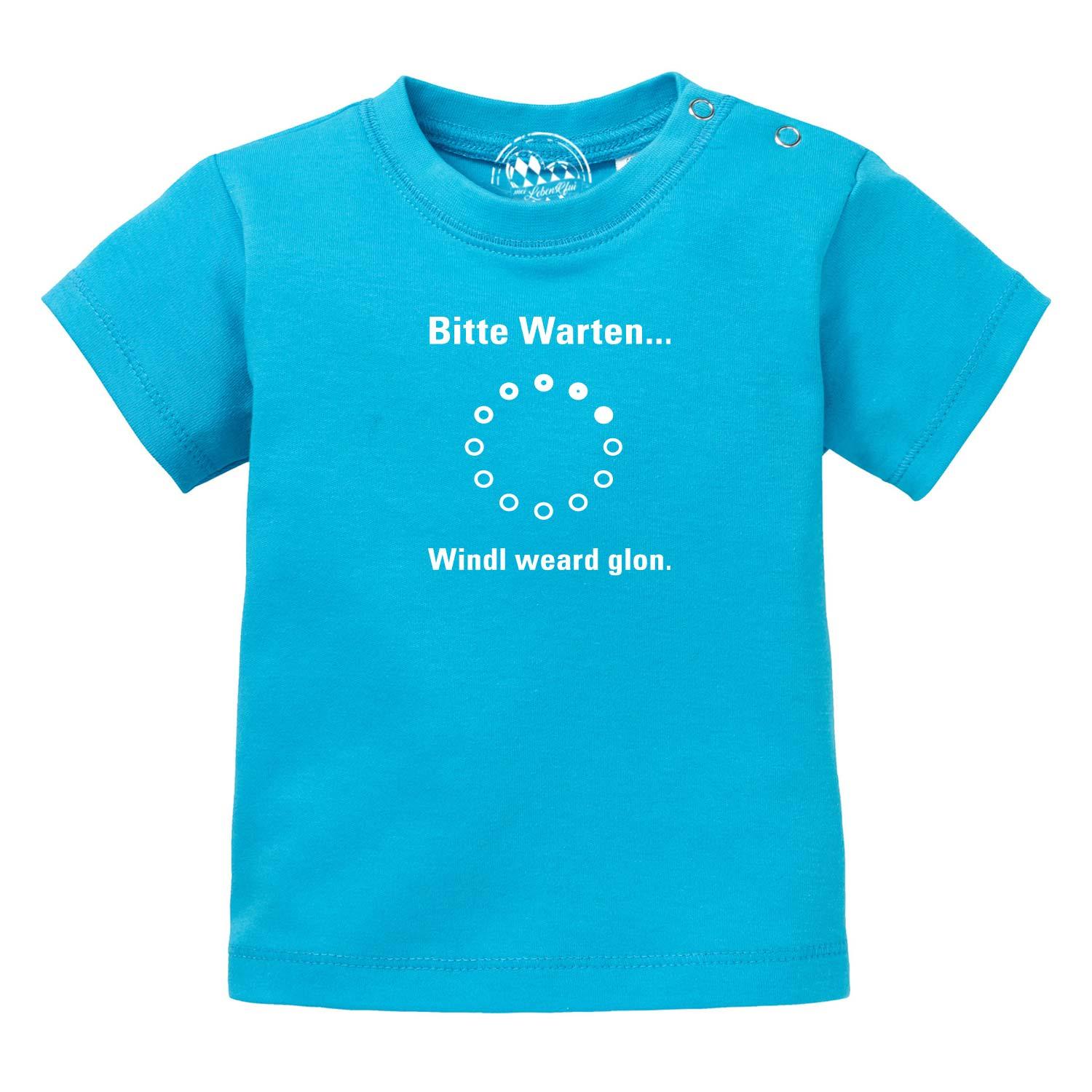 Baby T-Shirt Bitte wartn… türkis mit lustigem Spruch Windl weard glon und Lade-Symbol.