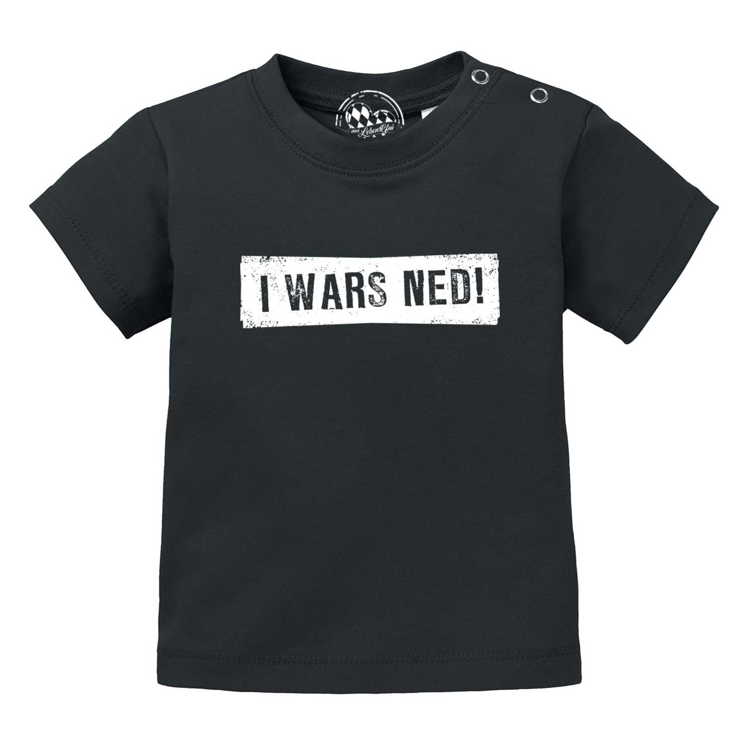 Baby T-Shirt "I wars ned!" - bavariashop - mei LebensGfui