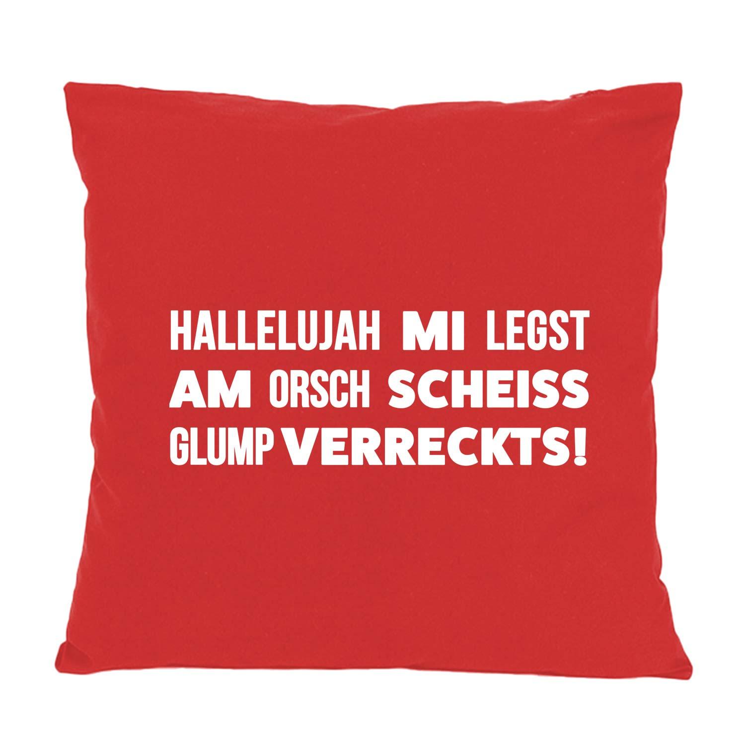 Rotes Kissen Hallelujah mi legst am Arsch Scheiß Glump Verreckts mit weißem Schriftzug, quadratisch