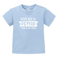 Bayerisches Baby T-Shirt "Schau ned so..."
