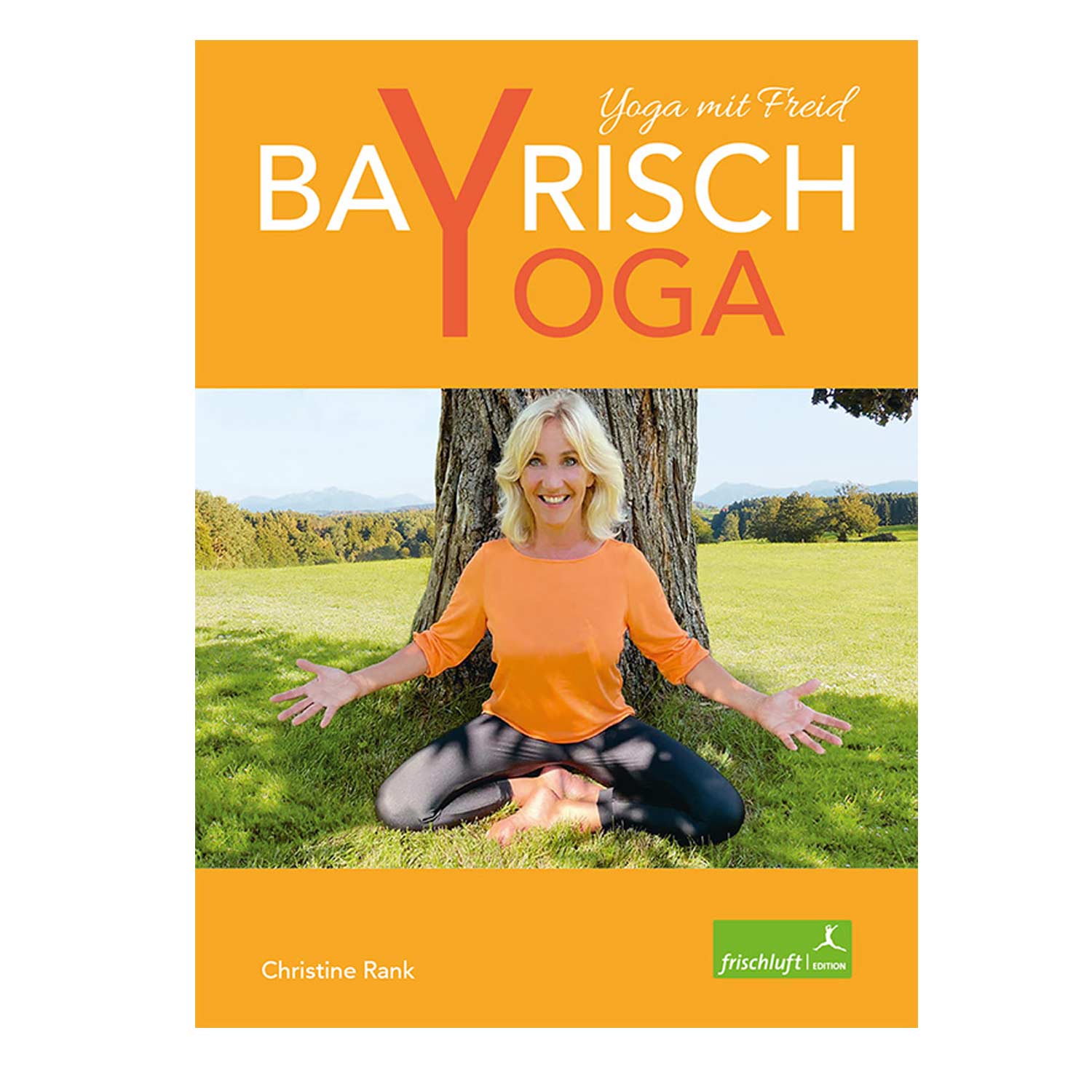Buch mit dem Titel „Bayrisch Yoga mit Freid“ und gezeichnetem Motiv auf dem Cover, Softcover, 120 Seiten, ca. 16 × 22 cm.