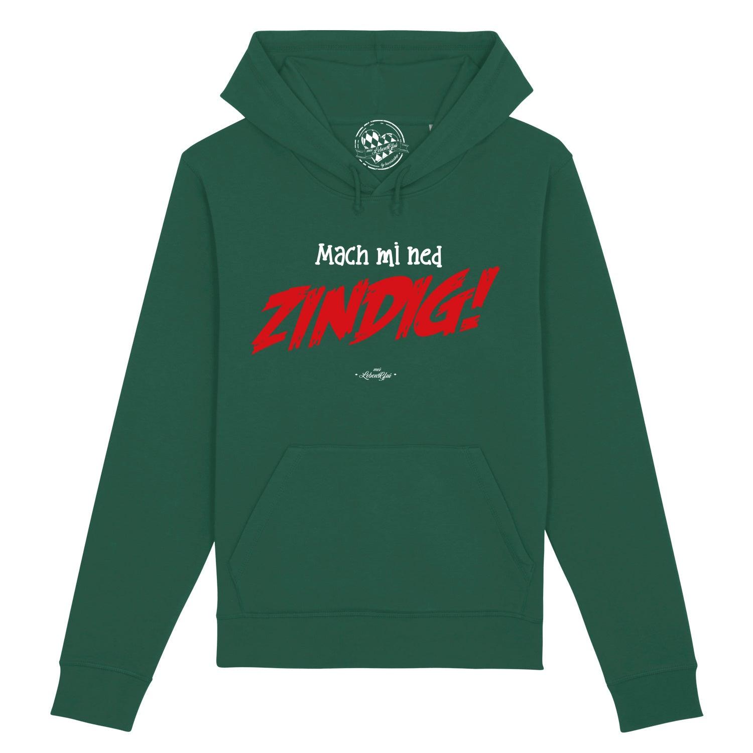 Damen Hoodie in Rosa mit bayerischem Schriftzug „Mach mi ned zindig!“, Kapuze, Kängurutasche, Bio-Baumwolle.