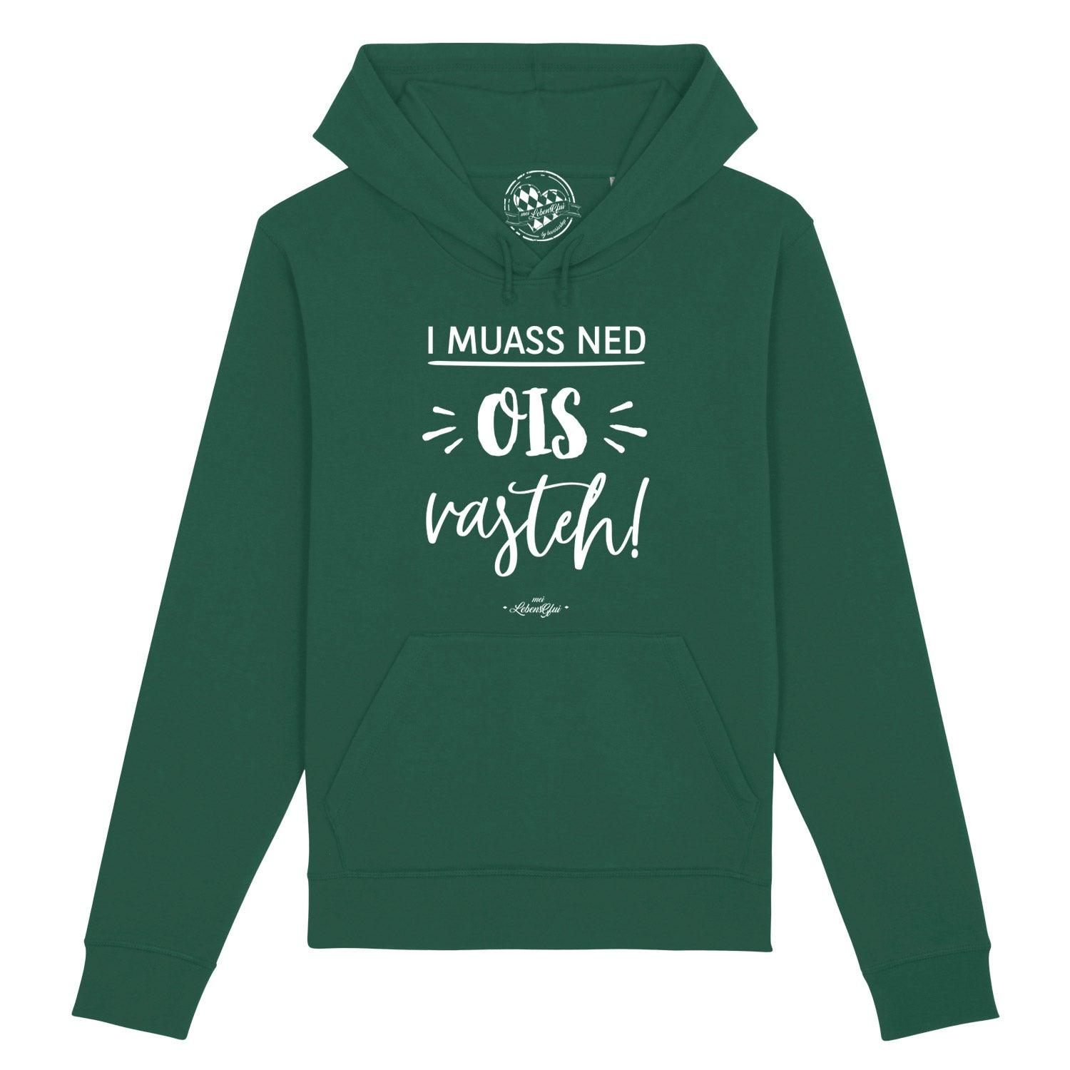 Damen Hoodie mit Frontaufdruck „...ned ois vasteh!“, Kapuze, Kängurutasche, aus Bio-Baumwolle und Recycling-Polyester.