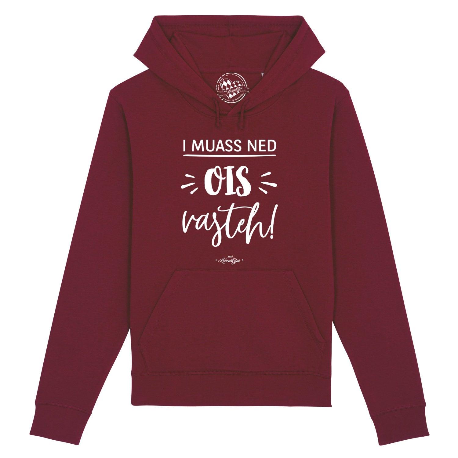 Damen Hoodie mit Kapuze und Kängurutasche, Frontprint „...ned ois vasteh!“, aus Bio-Baumwolle und Recycling-Polyester.