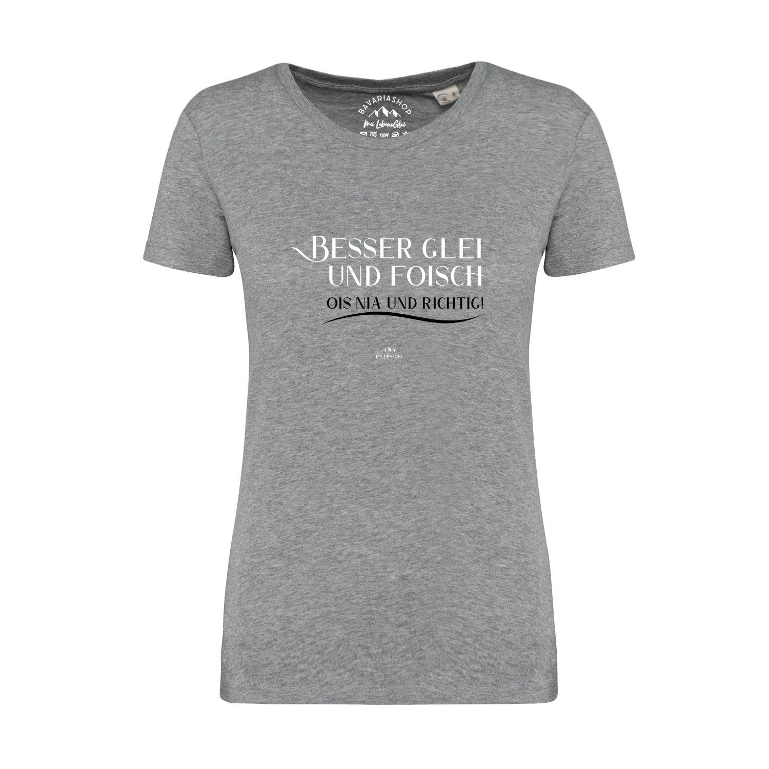 Damen T-Shirt "Besser glei und foisch..."