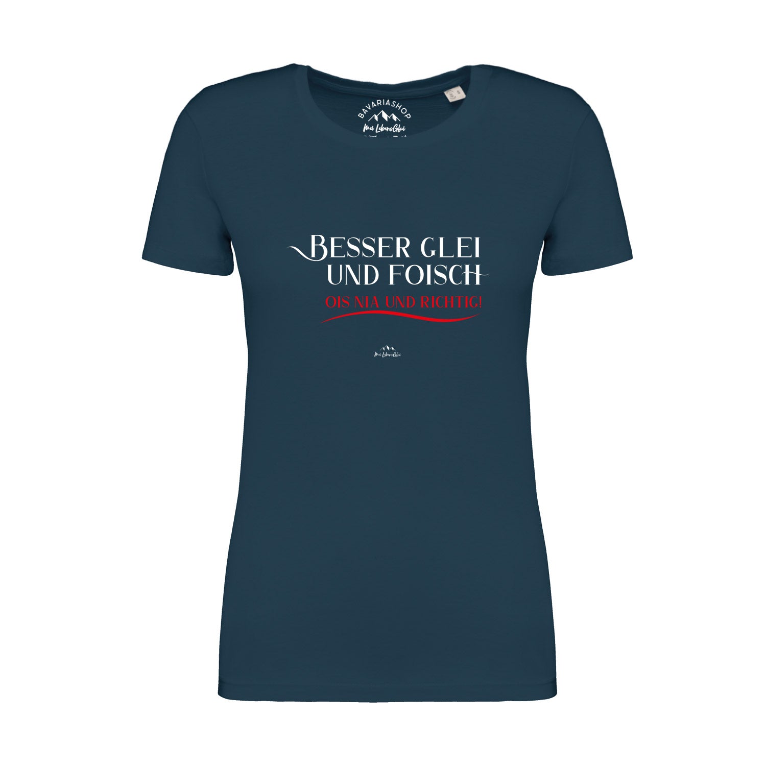 Damen T-Shirt mit bayerischem Schriftzug „Besser glei und foisch“, kurzärmelig aus 100 % Bio-Baumwolle, pfauenblau.
