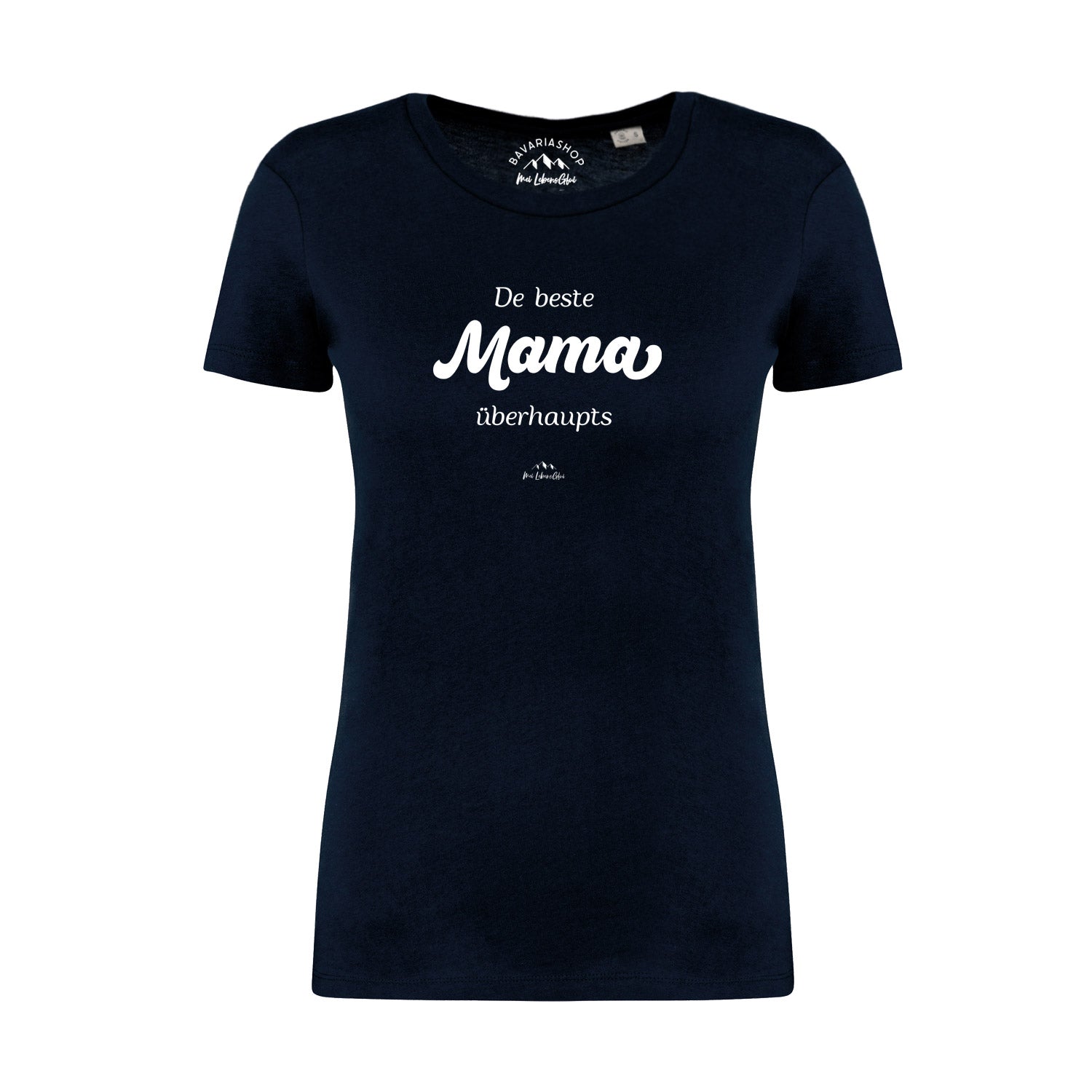 Damen T-Shirt mit bayerischem Schriftzug „De beste Mama übahaupts“, kurzärmelig, aus 100 % Bio-Baumwolle.