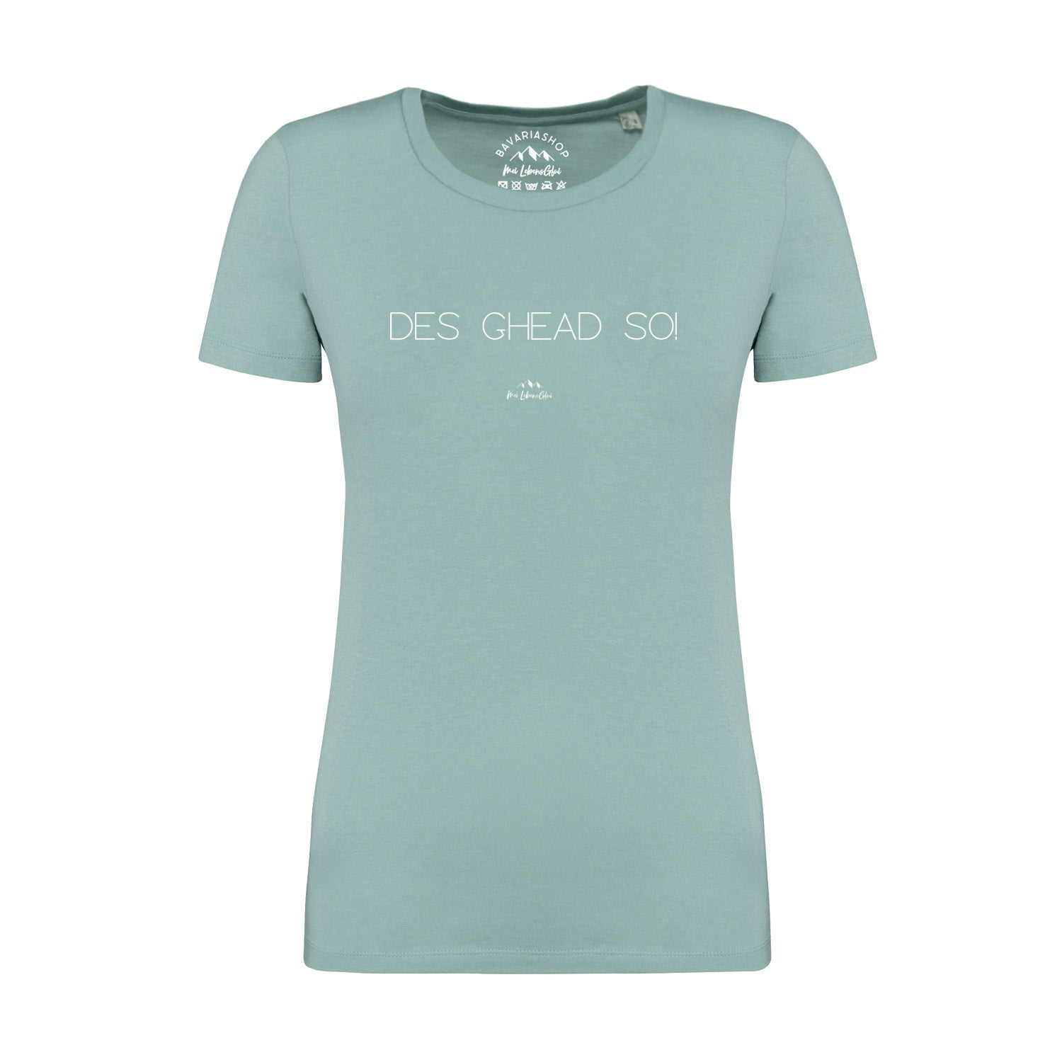 Damen T-Shirt "Des ghead so!"