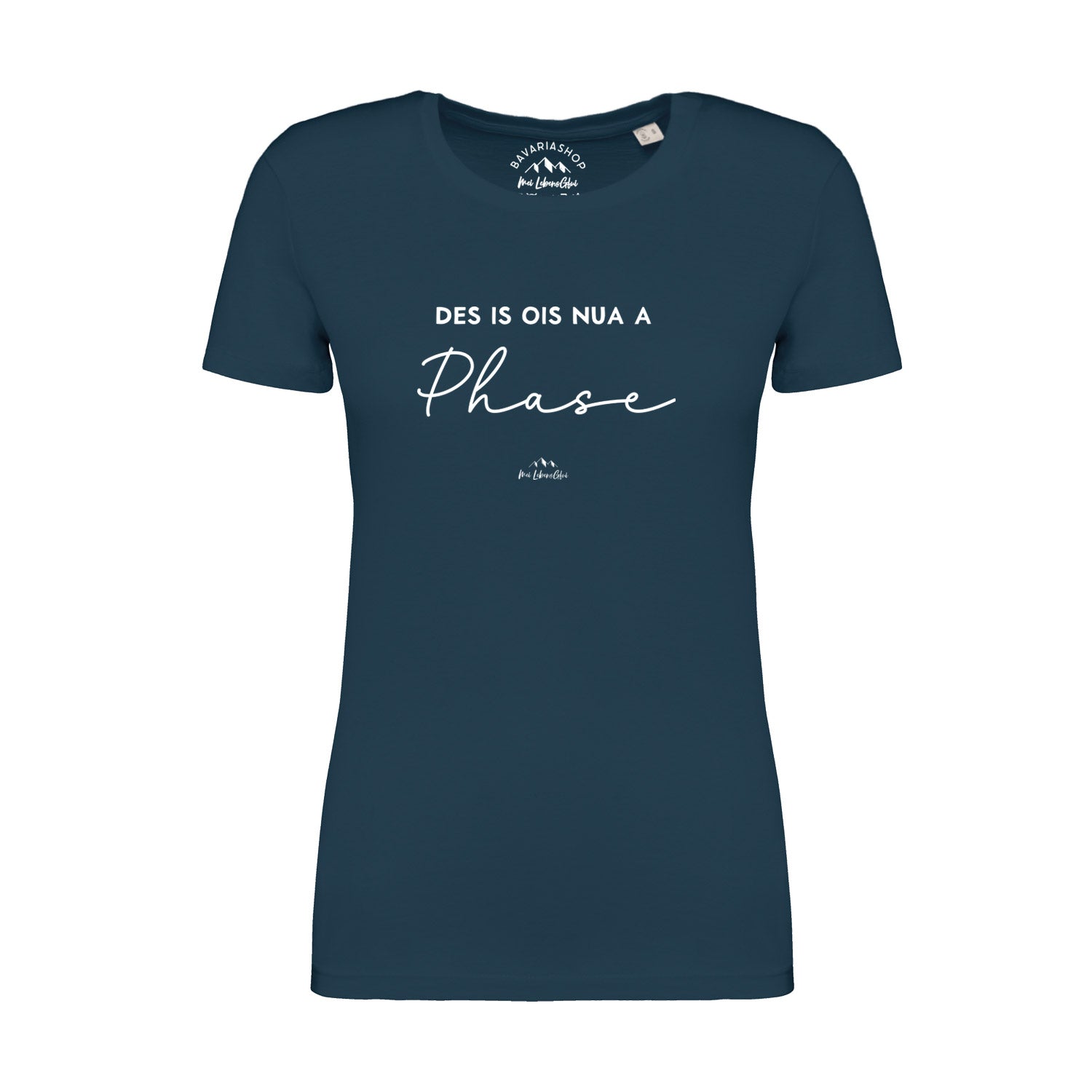 Damen T-Shirt "Des is ois nua a Phase"