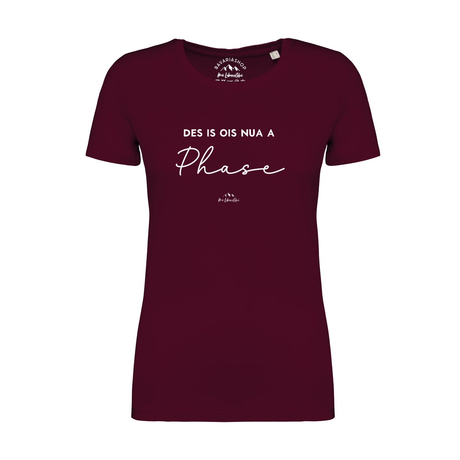 Damen T-Shirt "Des is ois nua a Phase"