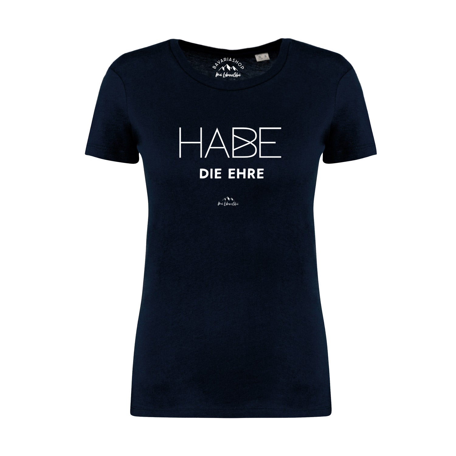 Damen T-Shirt mit sichtbarem Schriftzug „Habe die Ehre“, kurzärmelig, runder Halsausschnitt, aus 100 % Bio-Baumwolle.