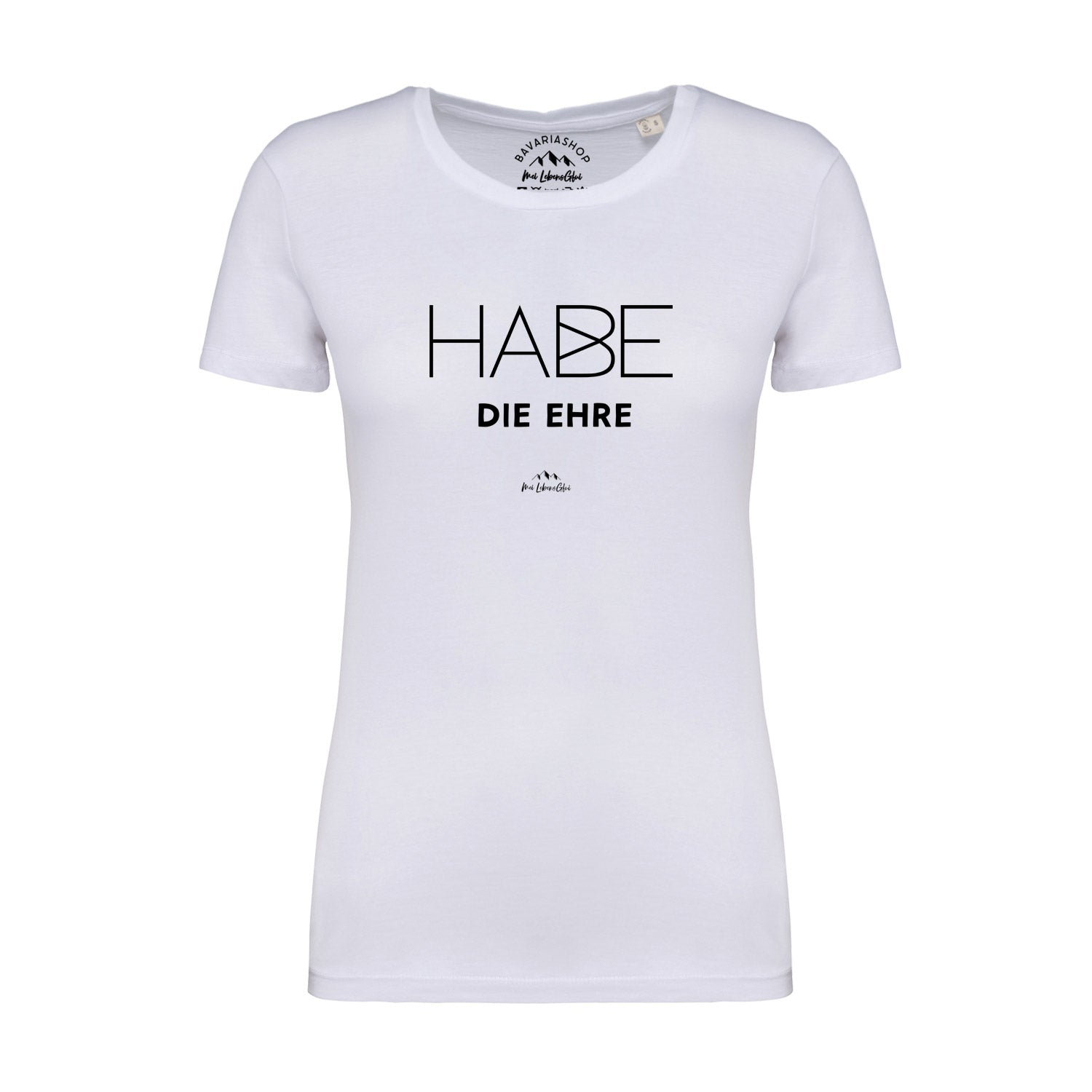 Damen T-Shirt mit Schriftzug „Habe die Ehre“, kurzärmelig, Bio-Baumwolle, weiß, hochwertiger Digitaldruck.