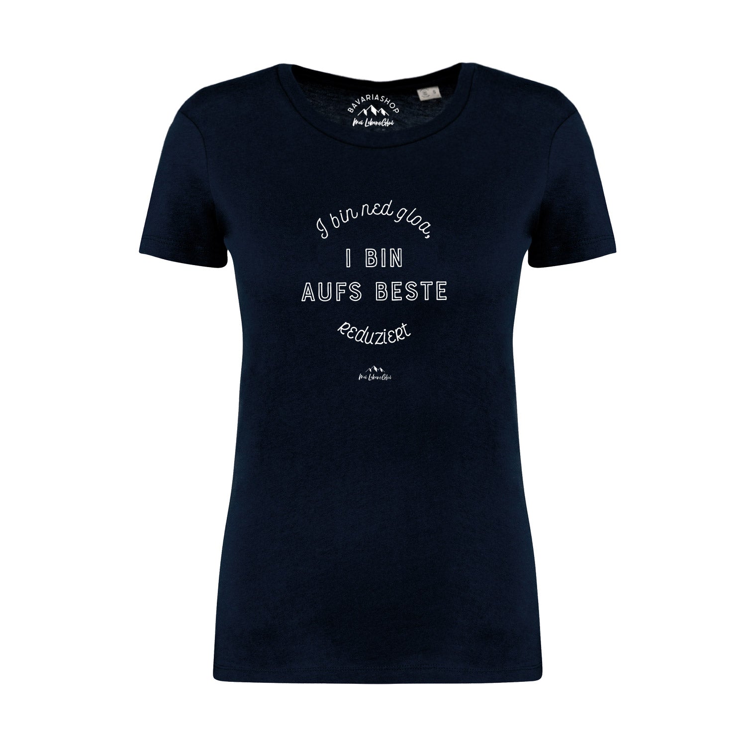 Damen T-Shirt mit Front-Aufdruck „I bin ned gloa…“ in weißer Schrift auf dunklem Stoff, aus 100 % Bio-Baumwolle.