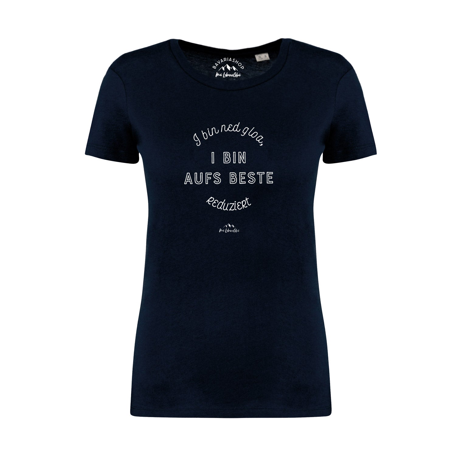 Damen T-Shirt  "I bin ned gloa..."