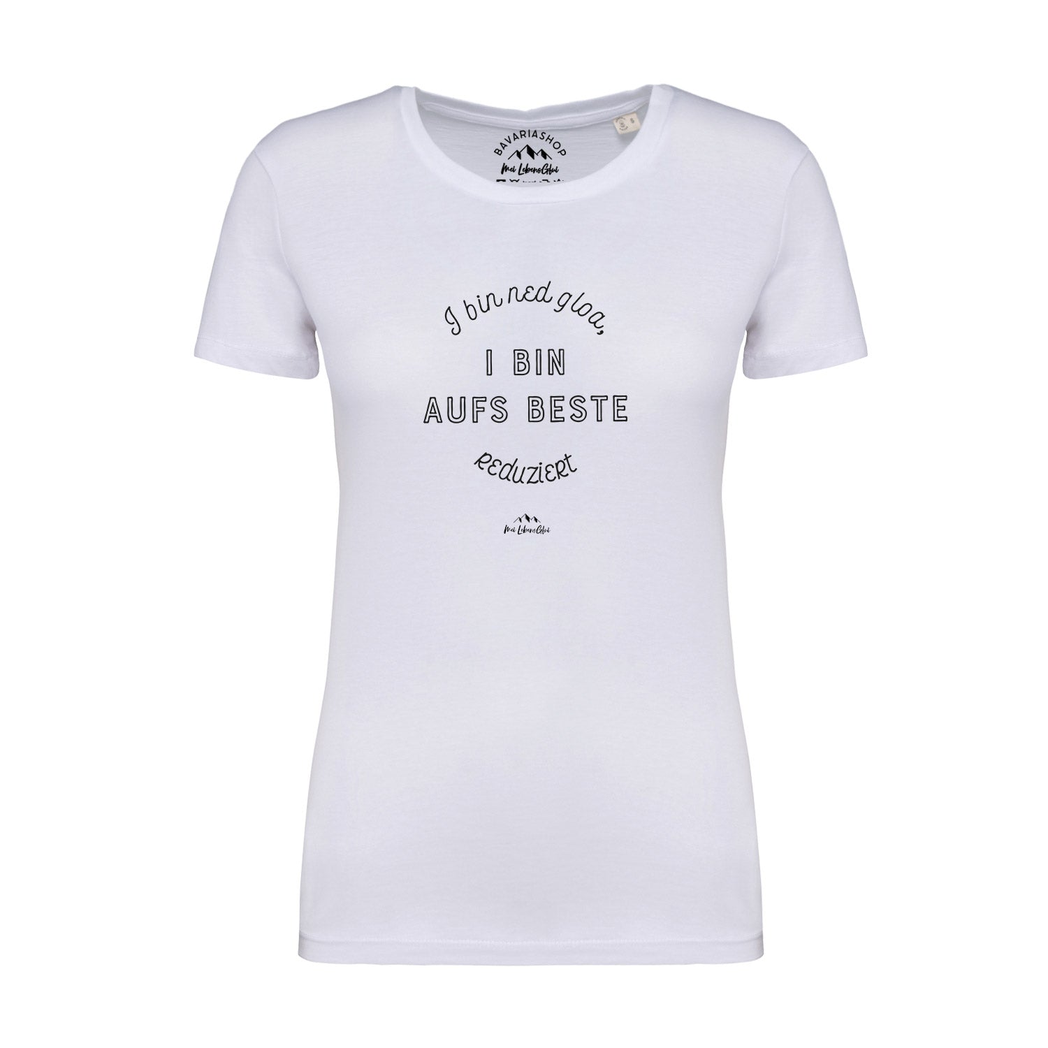 Damen T-Shirt mit großem Frontprint „I bin ned gloa, i wach no“, Rundhals, kurzarm, aus 100 % Bio-Baumwolle.