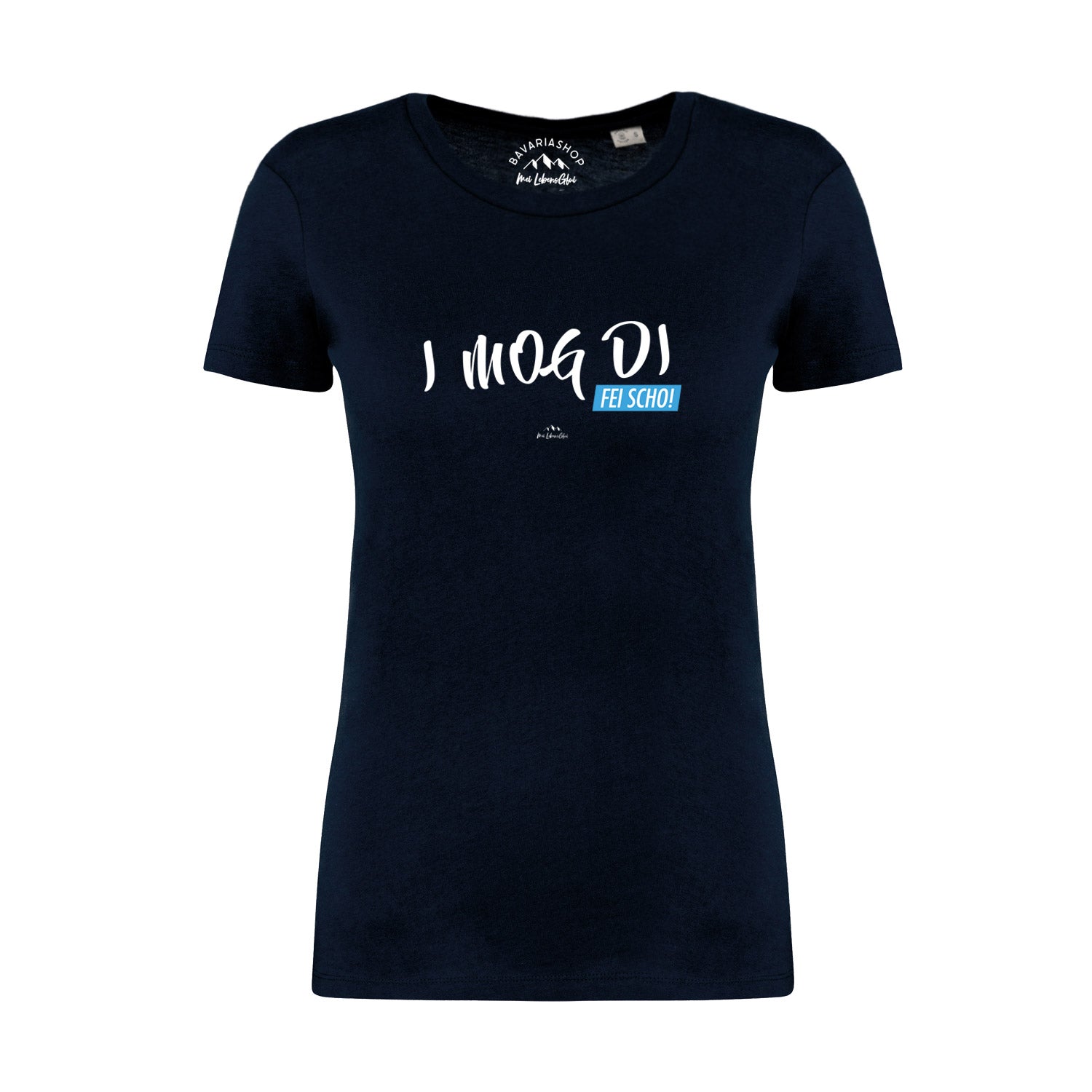 Dunkelblaues Damen T-Shirt mit weißem Schriftzug „I MOG DI, fei scho“, rundhals, aus 100 % Bio-Baumwolle.