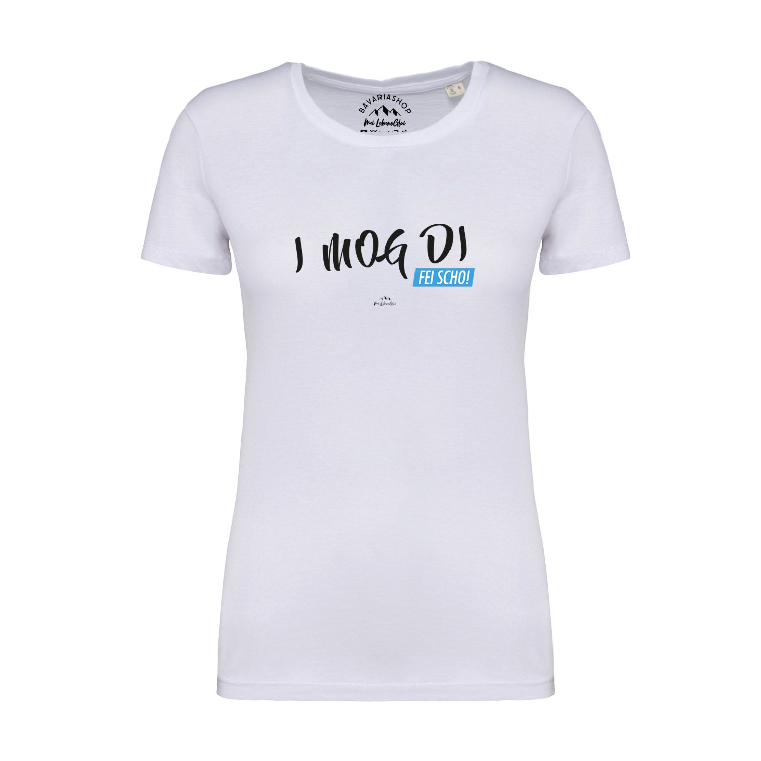 Weißes Damen-T-Shirt mit bayerischem Schriftzug „I MOG DI, fei scho“ in Rot, aus 100 % Bio-Baumwolle.